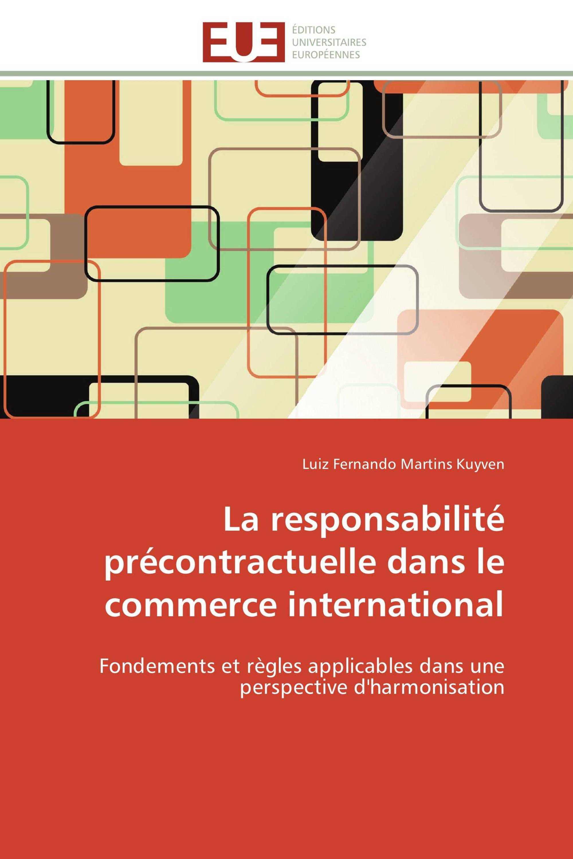 La responsabilité précontractuelle dans le commerce international