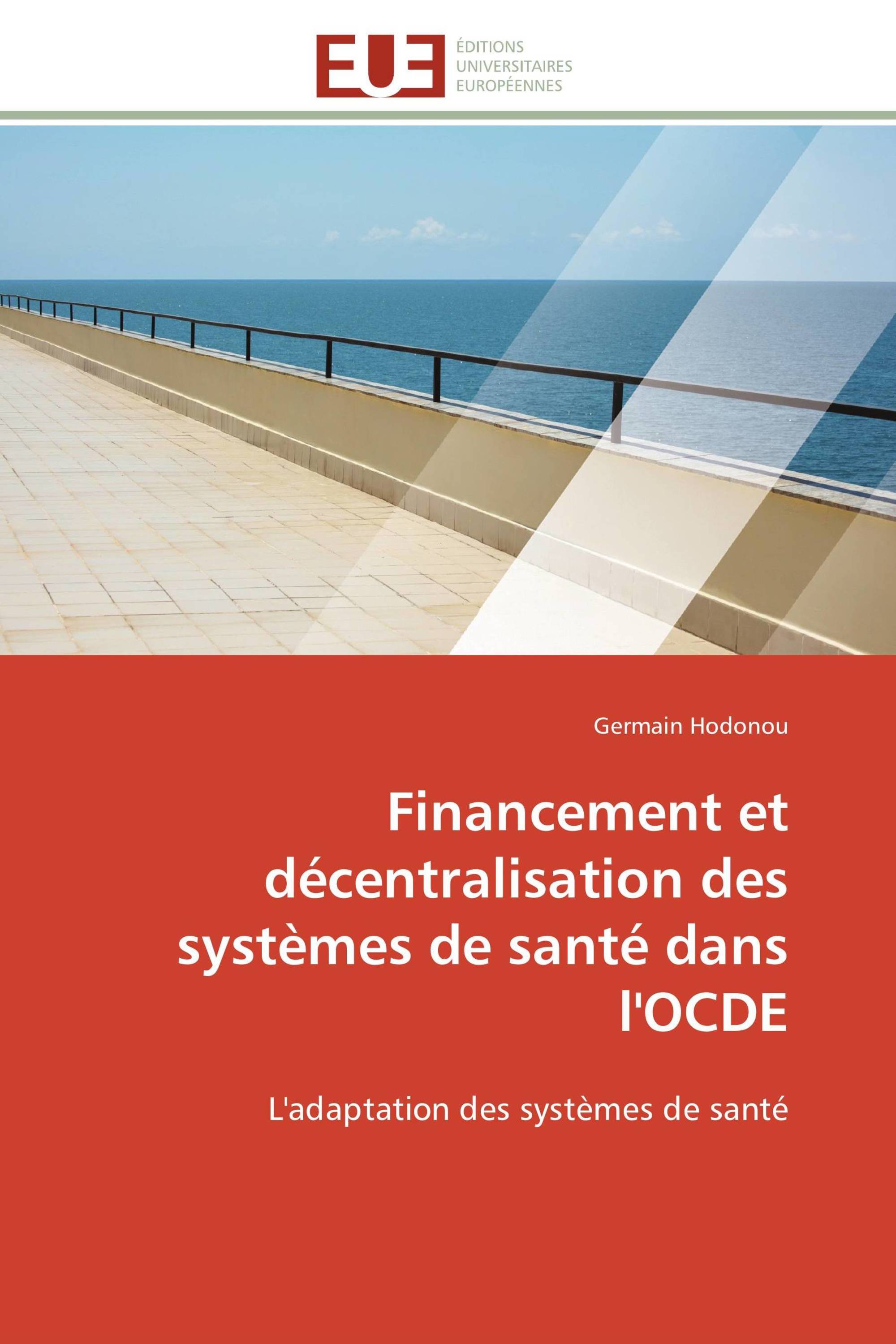 Financement et décentralisation des systèmes de santé dans l'OCDE