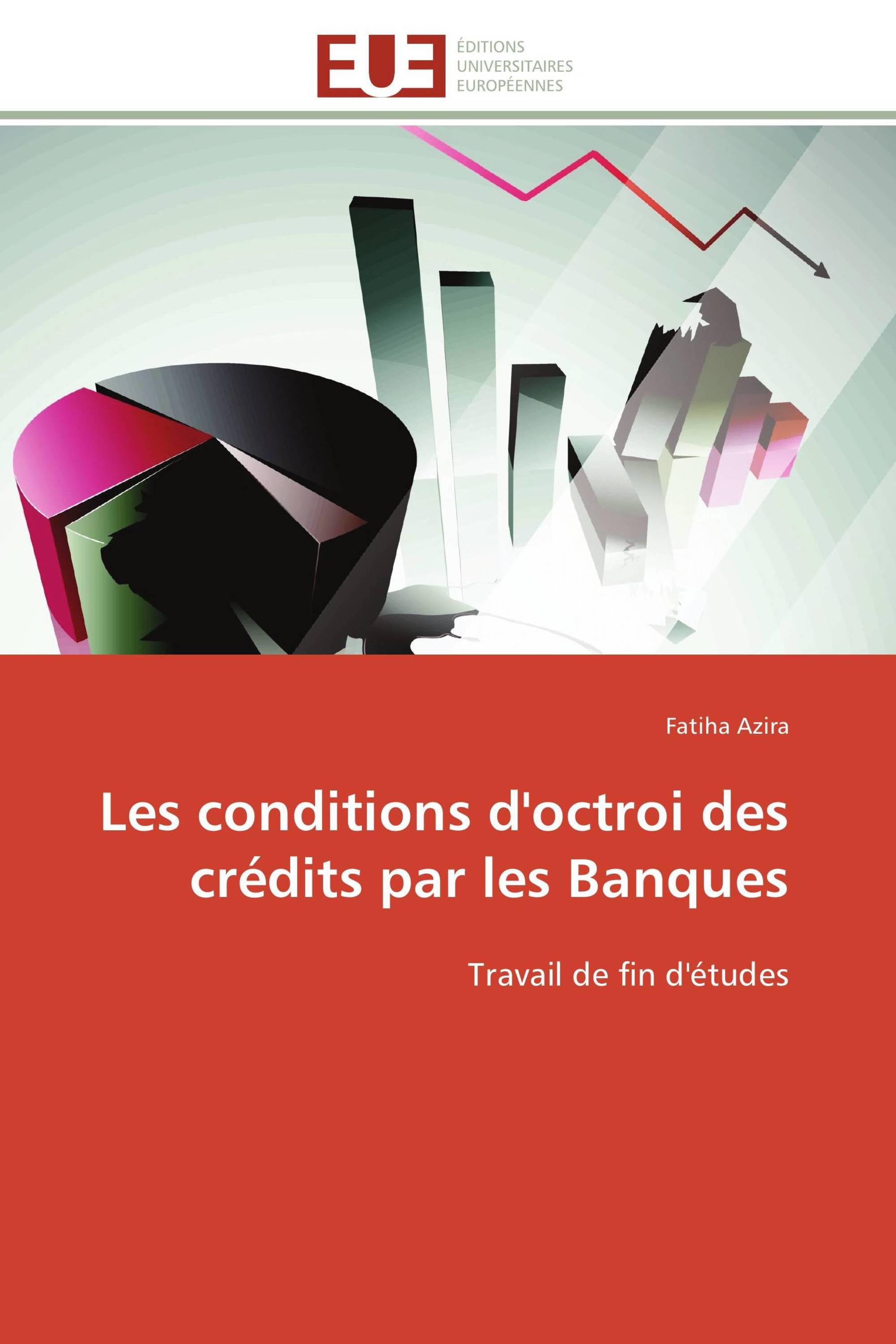 Les conditions d'octroi des crédits par les Banques