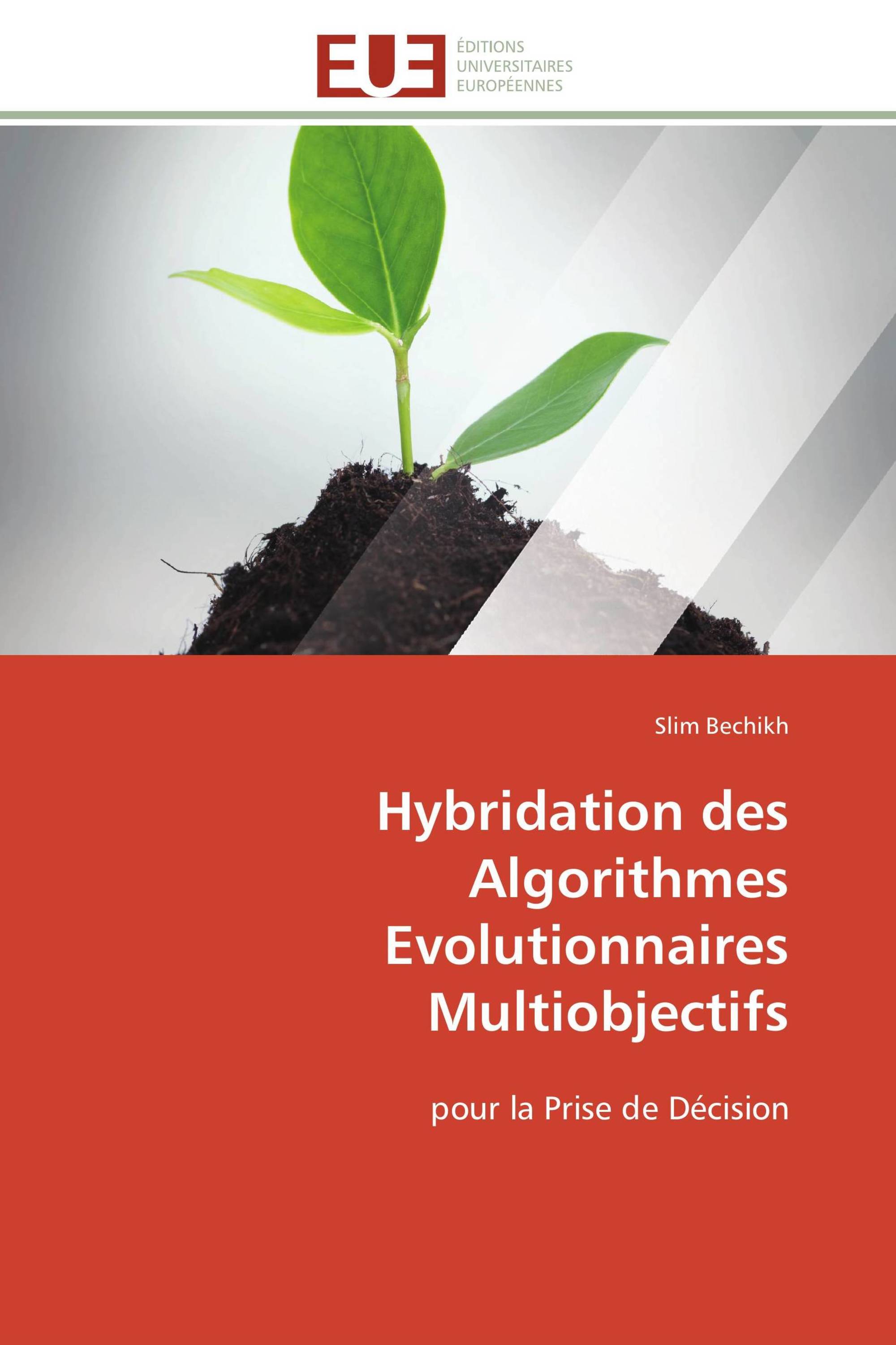 Hybridation des Algorithmes Evolutionnaires Multiobjectifs