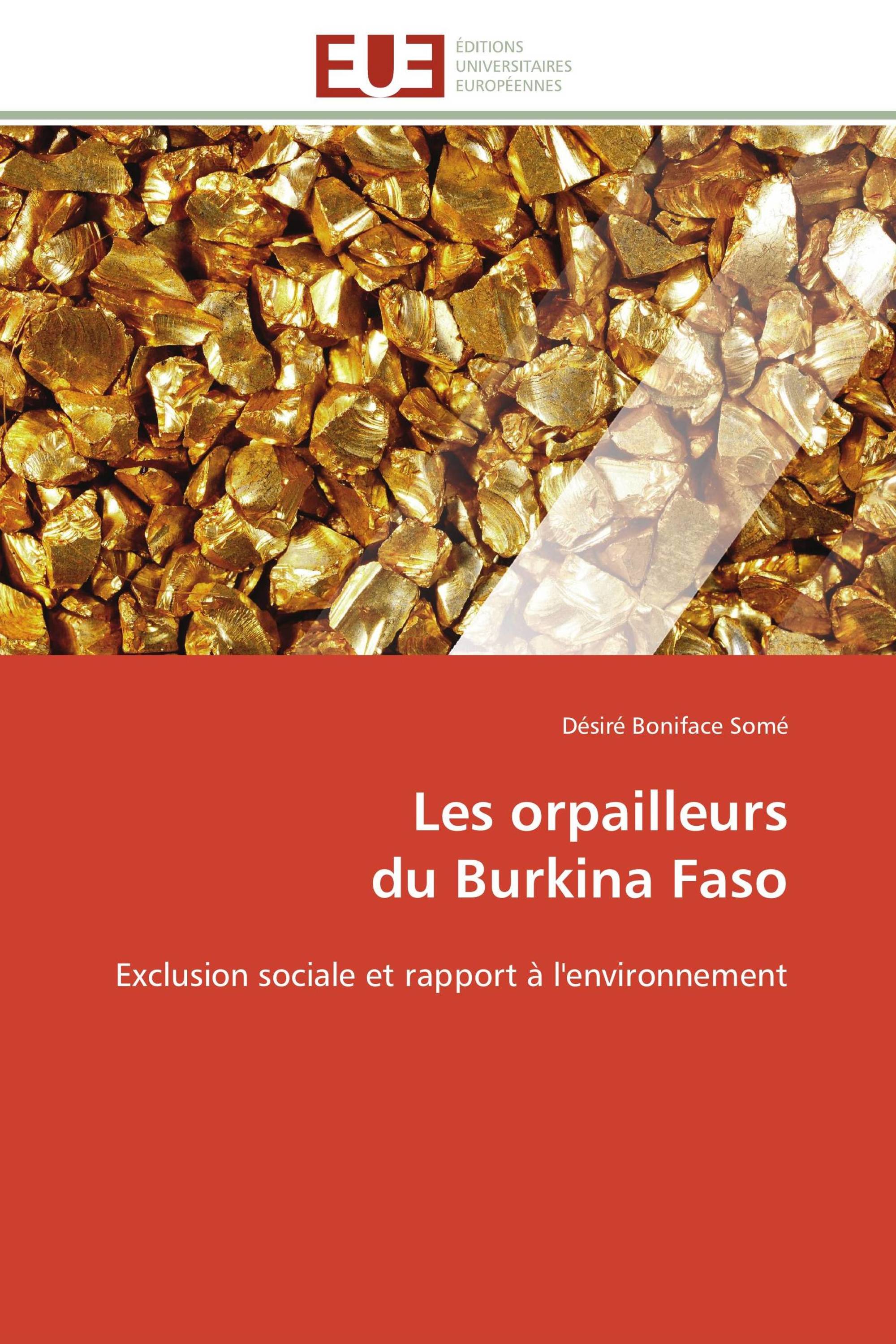 Les orpailleurs du Burkina Faso