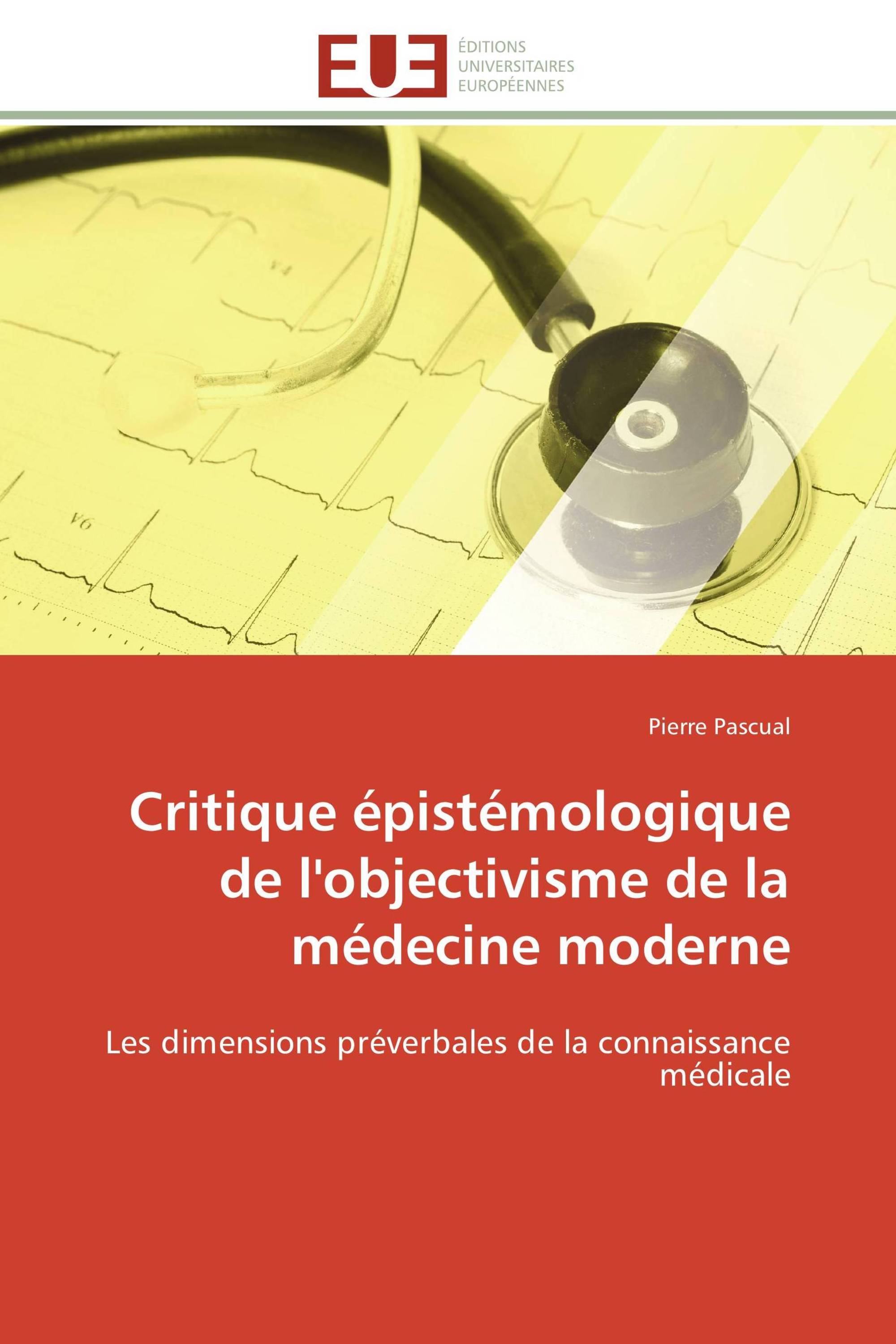 Critique épistémologique de l'objectivisme de la médecine moderne