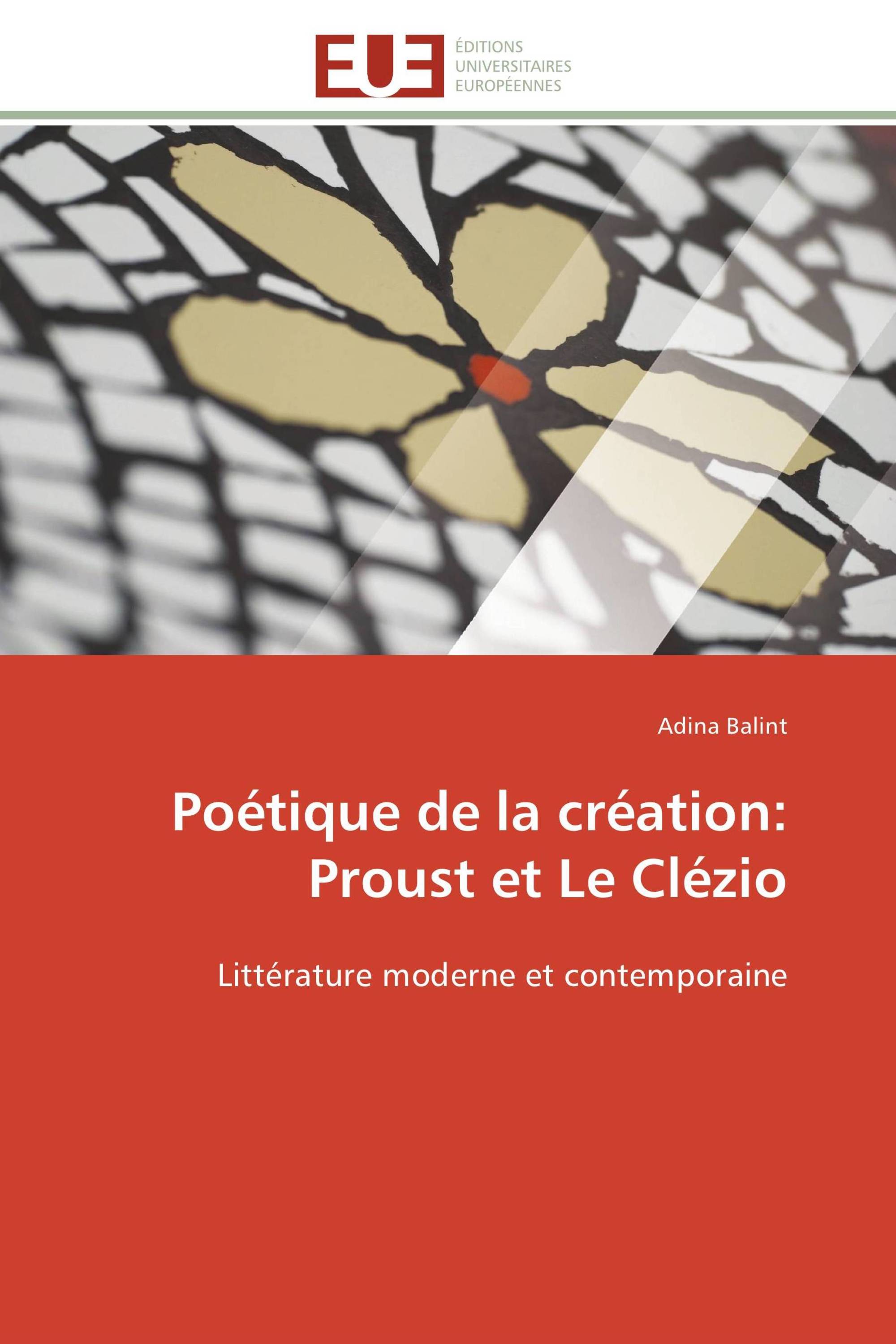 Poétique de la création:  Proust et Le Clézio