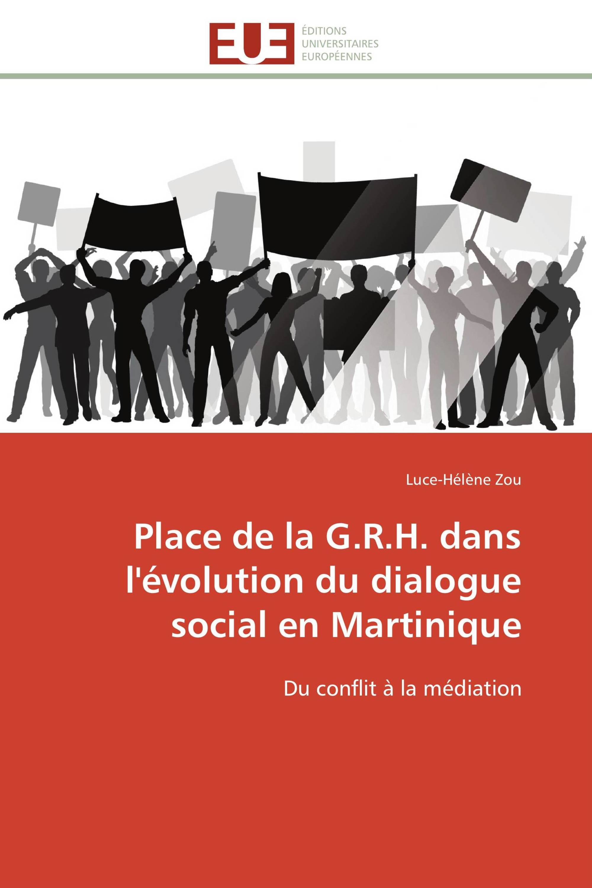 Place de la G.R.H. dans l'évolution du dialogue social en Martinique