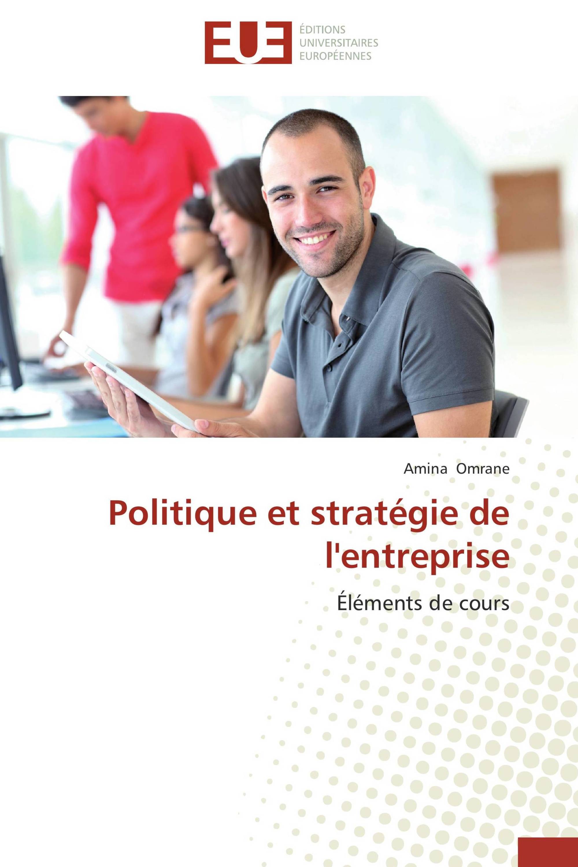 Politique et stratégie de l'entreprise