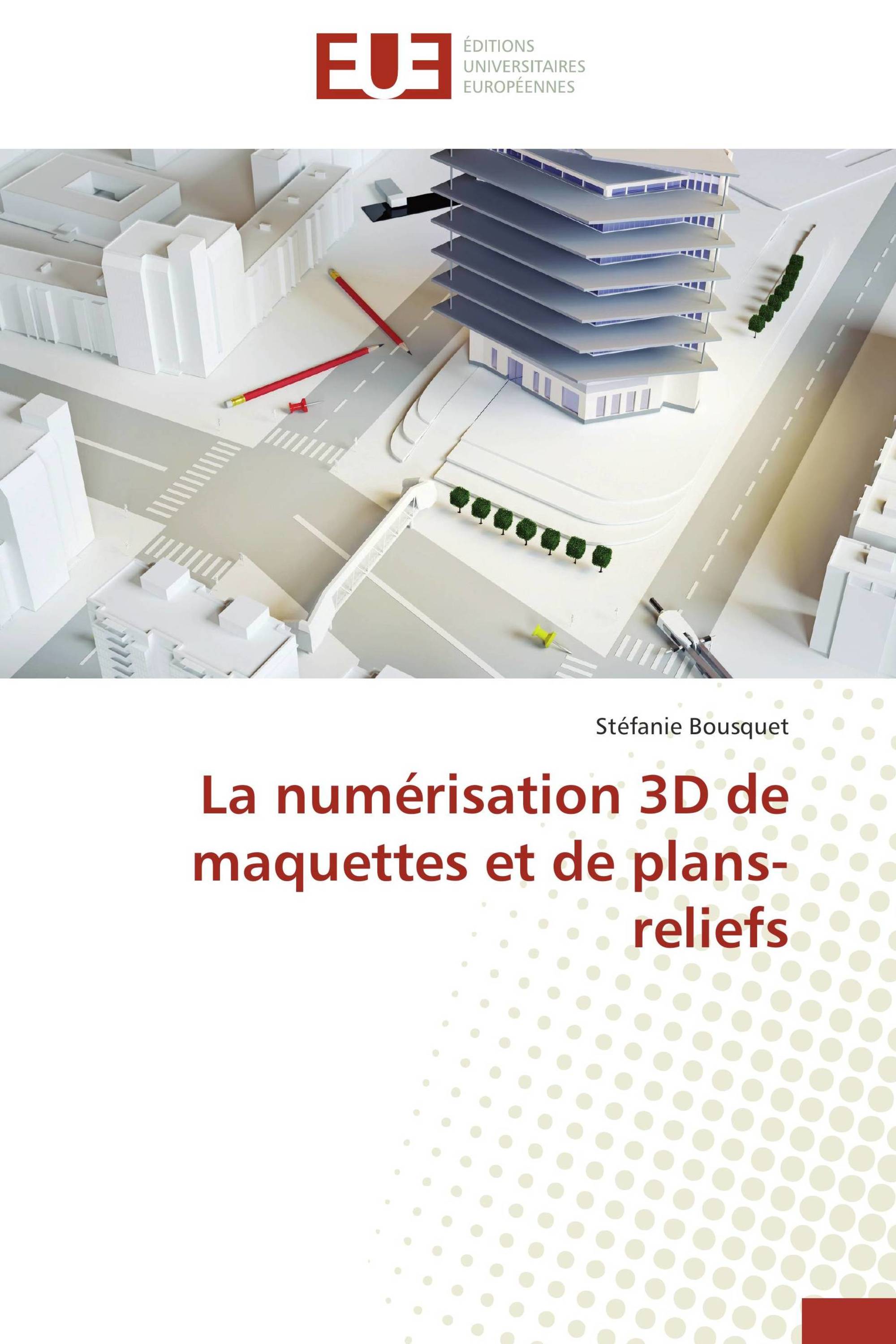 La numérisation 3D de maquettes et de plans-reliefs