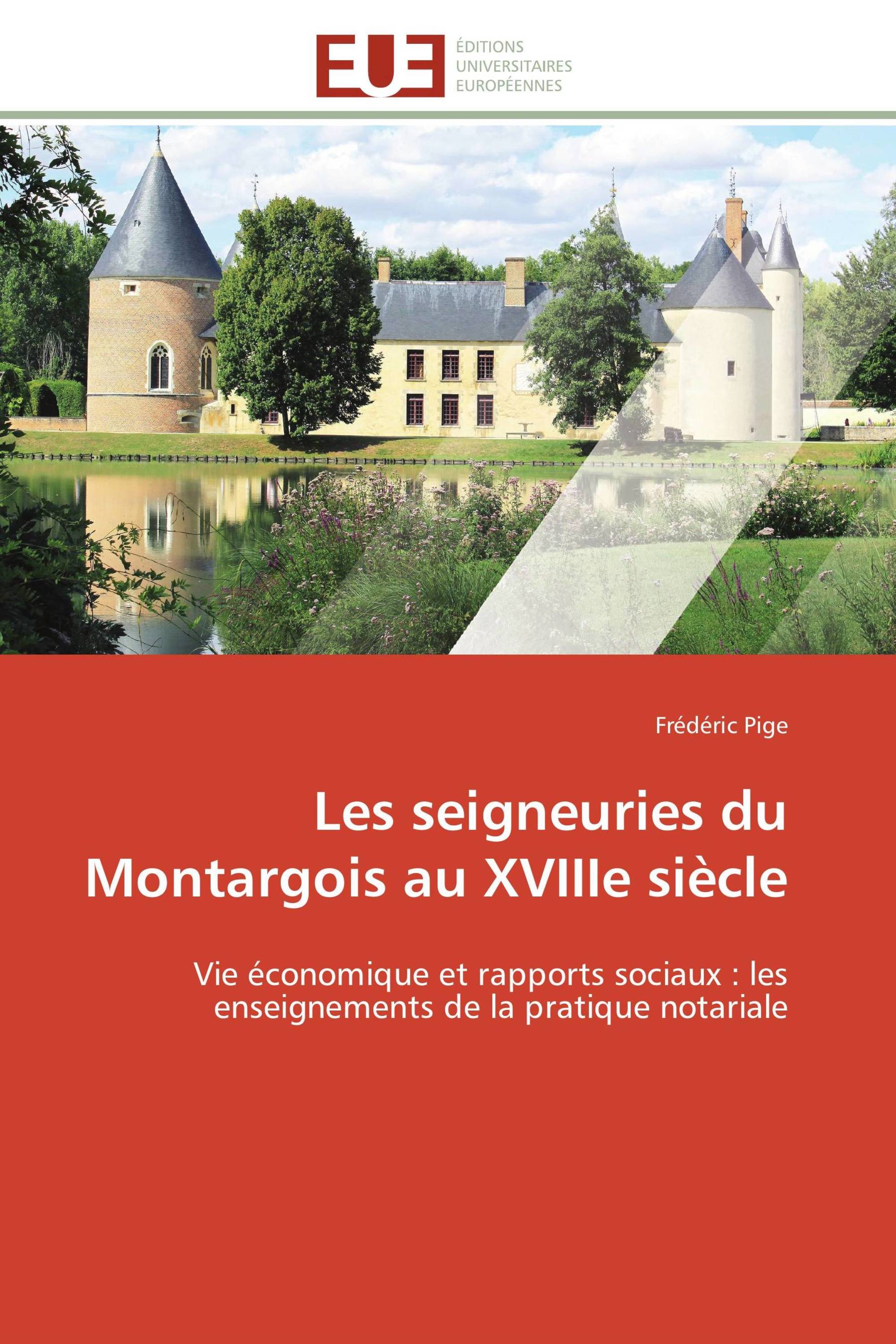 Les seigneuries du Montargois au XVIIIe siècle