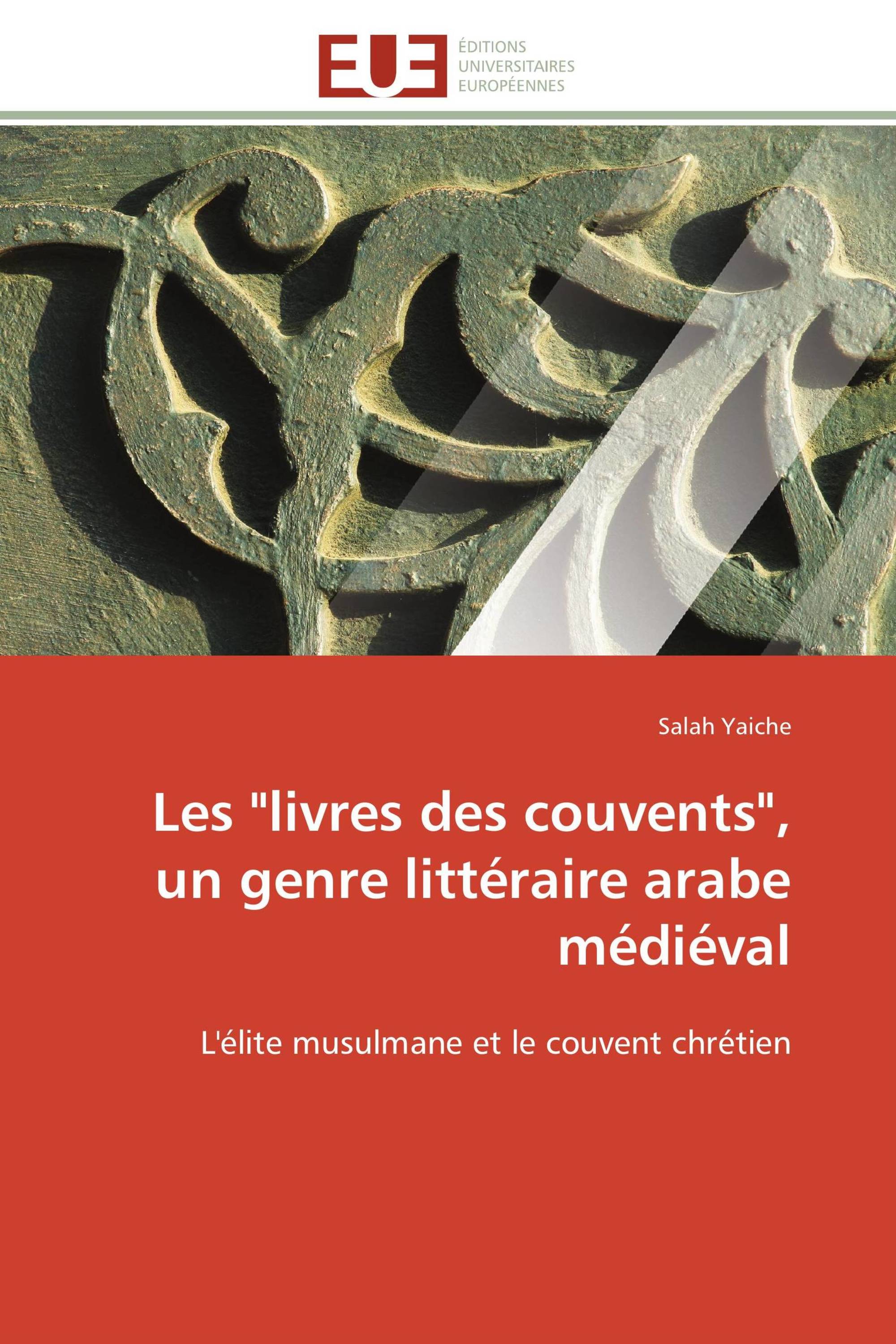 Les "livres des couvents", un genre littéraire arabe médiéval