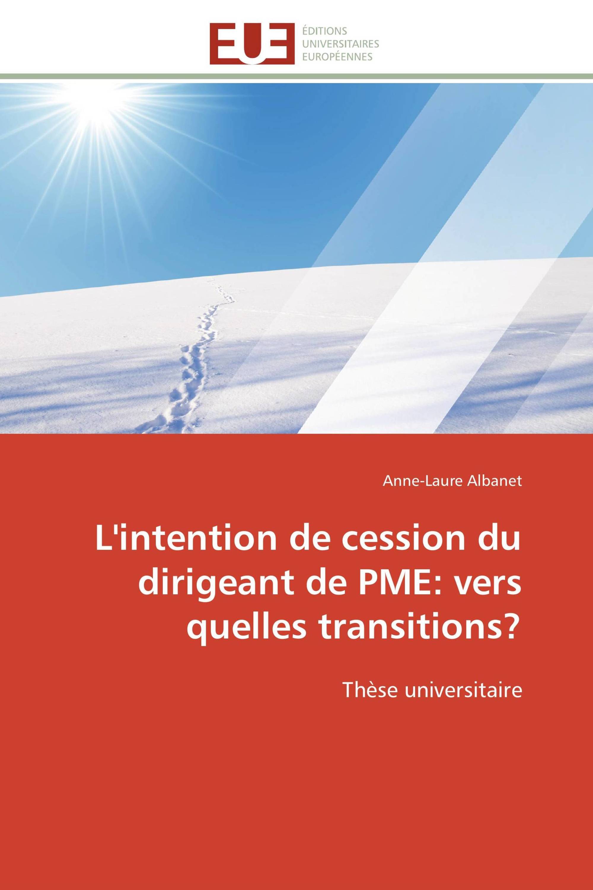 L'intention de cession du dirigeant de PME: vers quelles transitions?