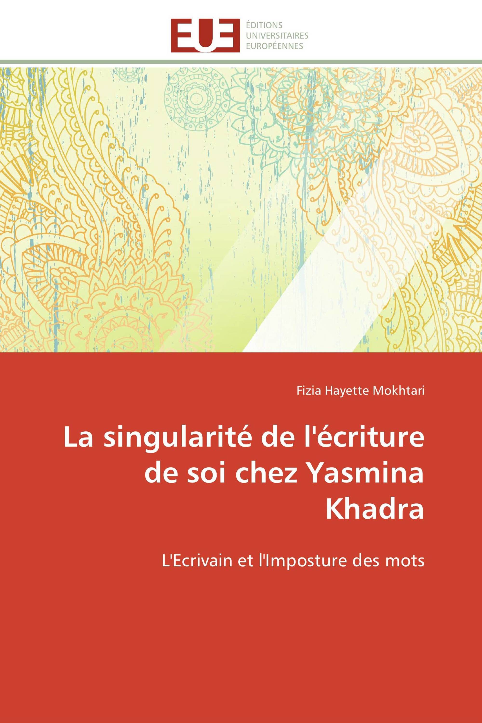 La singularité de l'écriture de soi chez Yasmina Khadra