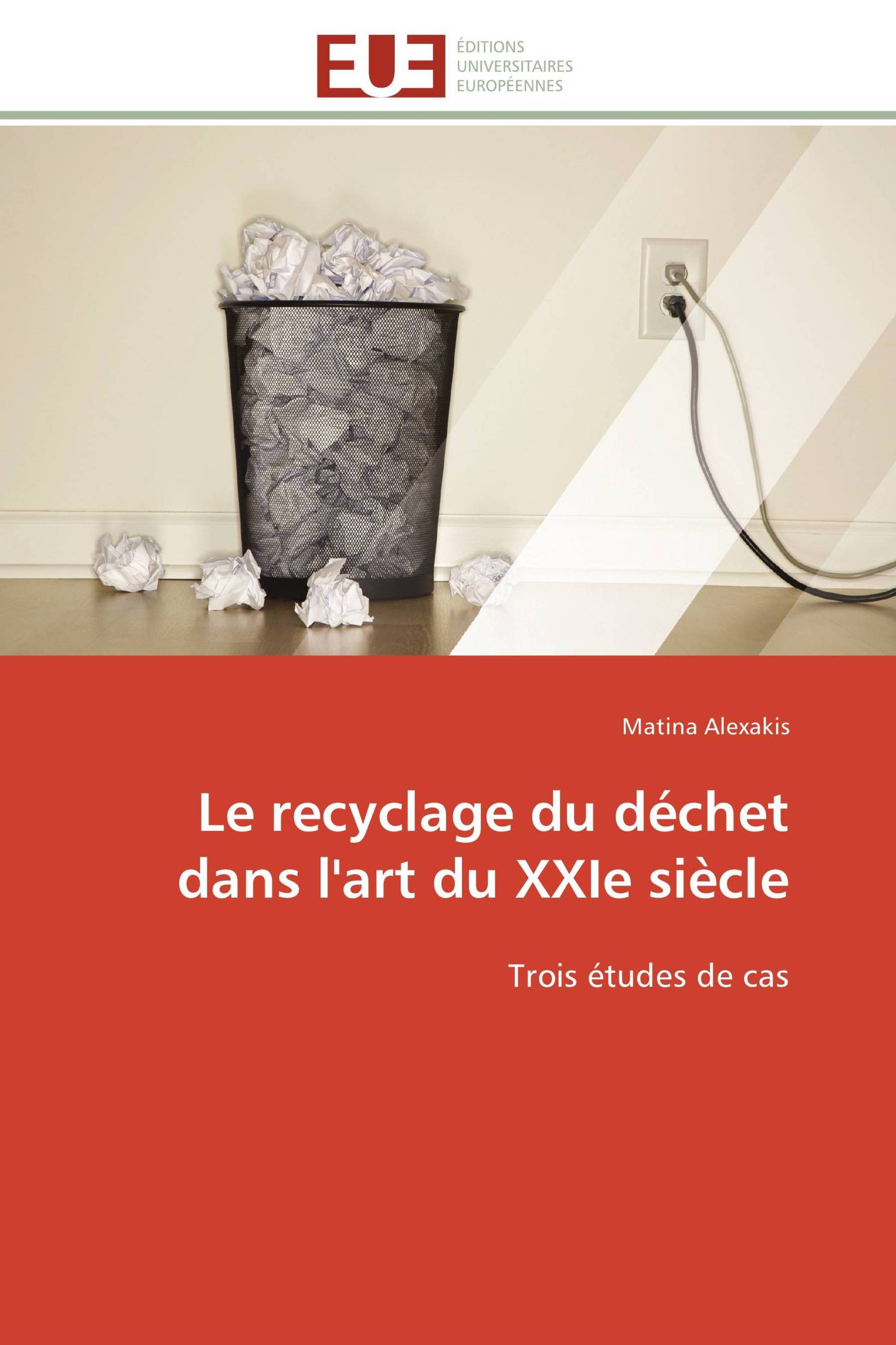 Le recyclage du déchet dans l'art du XXIe siècle