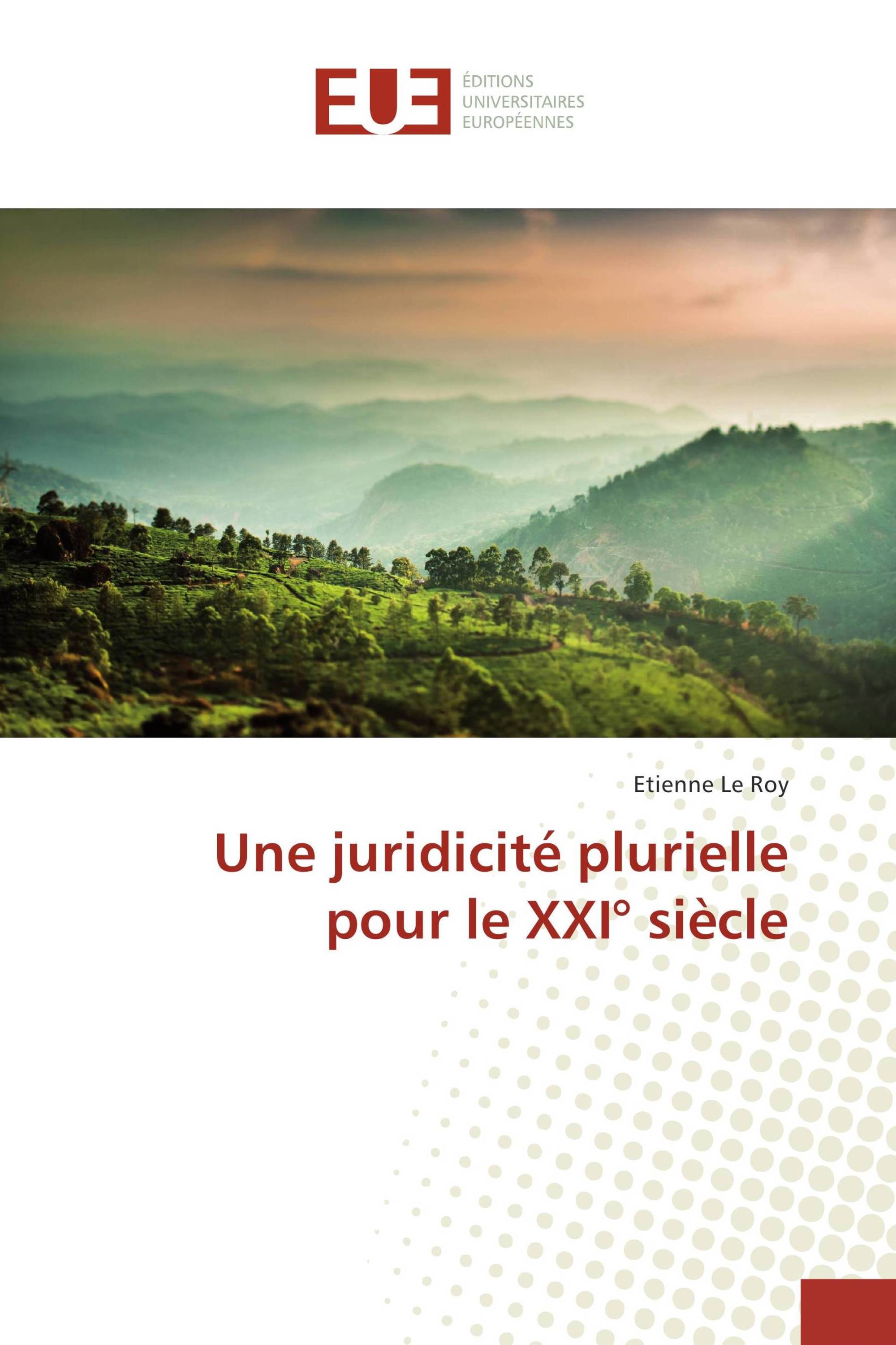 Une juridicité plurielle pour le XXI° siècle