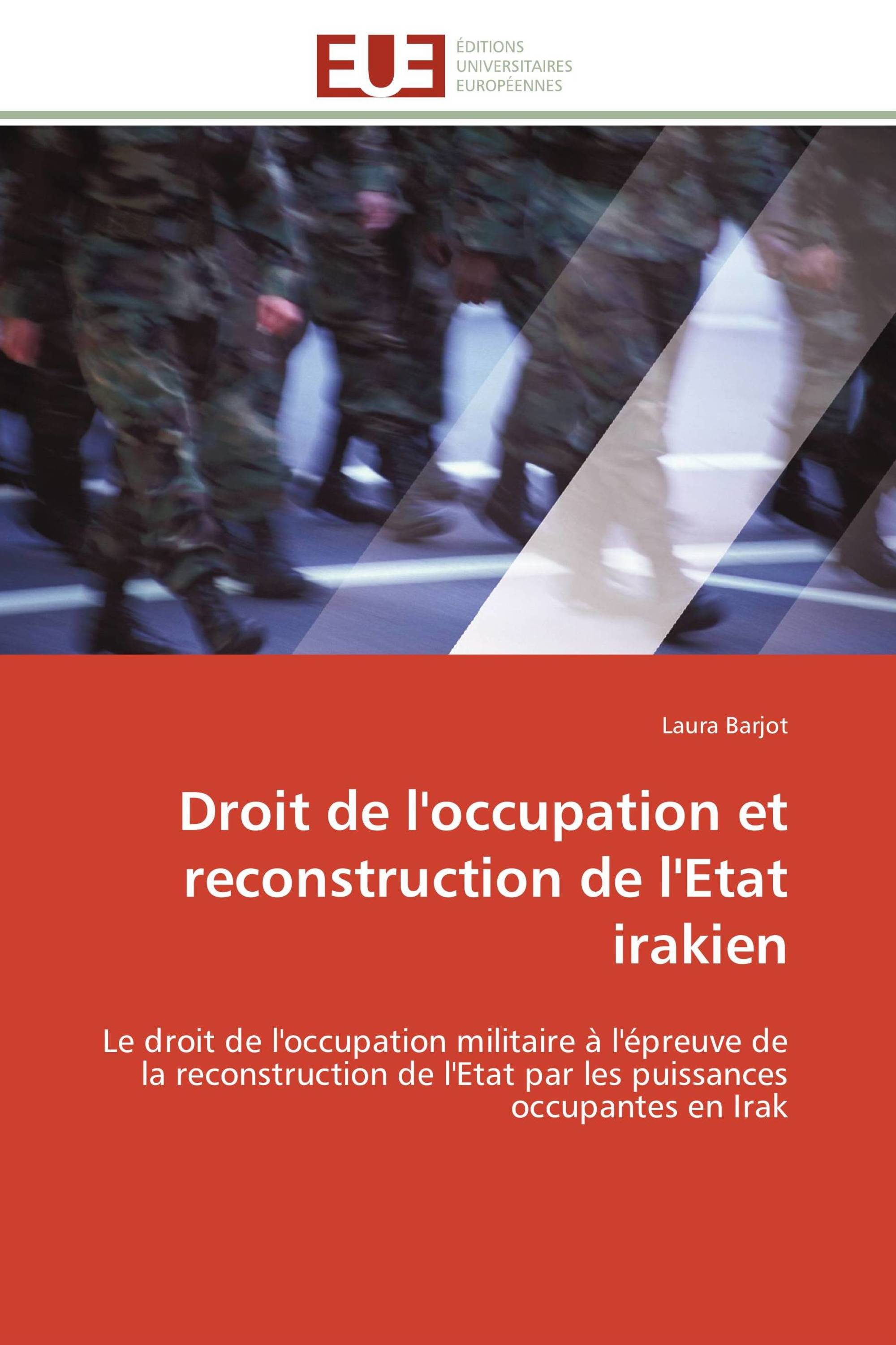 Droit de l'occupation et reconstruction de l'Etat irakien