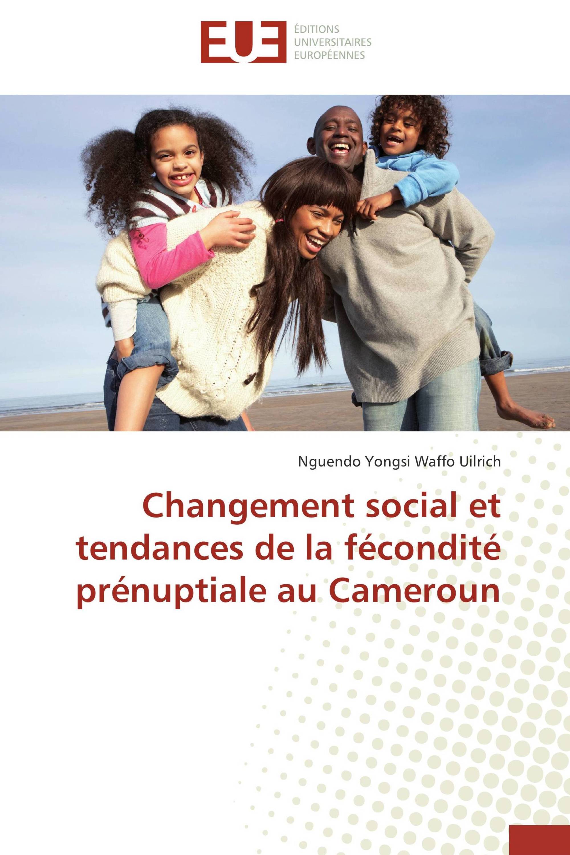 Changement social et tendances de la fécondité prénuptiale au Cameroun