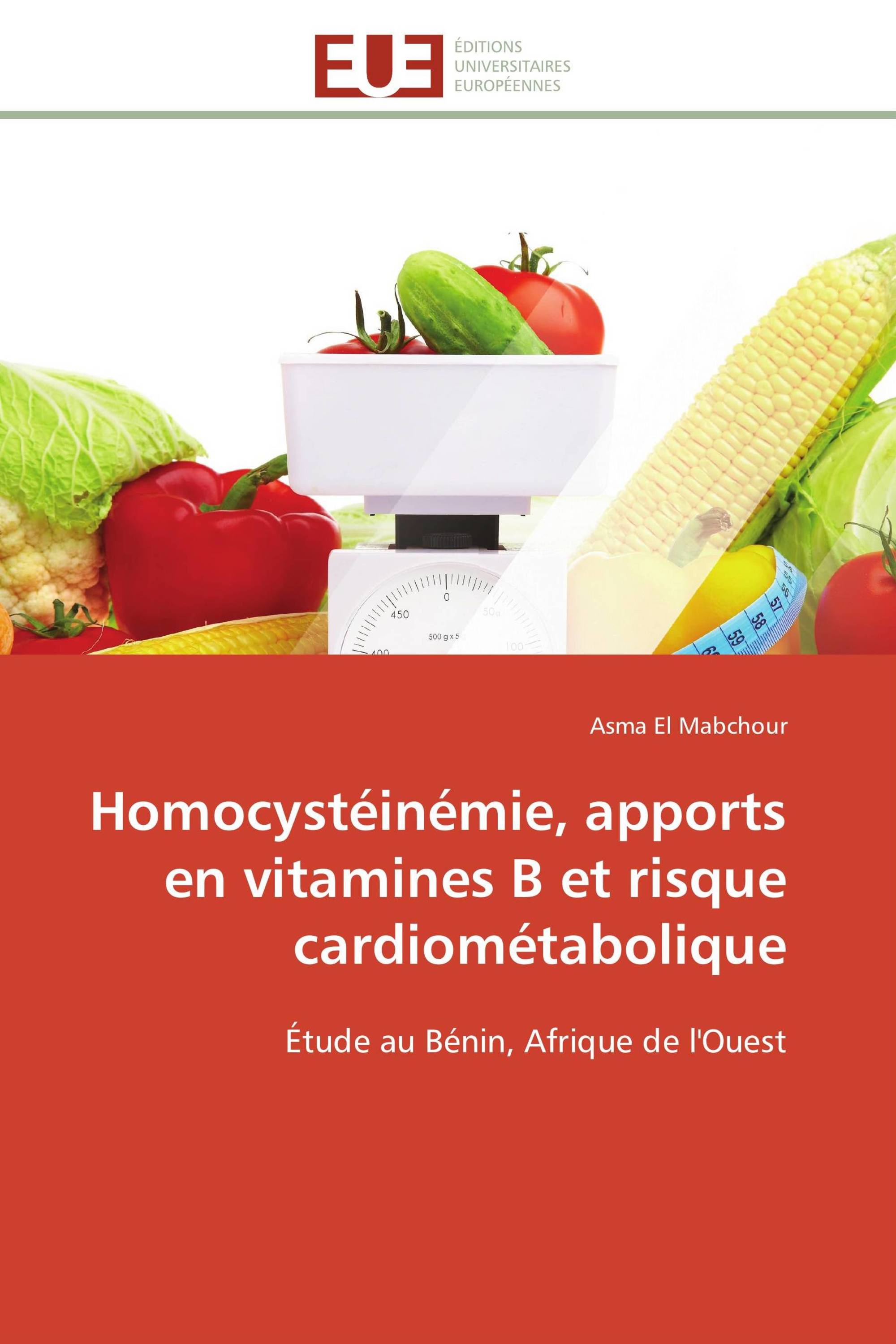 Homocystéinémie, apports en vitamines B et risque cardiométabolique