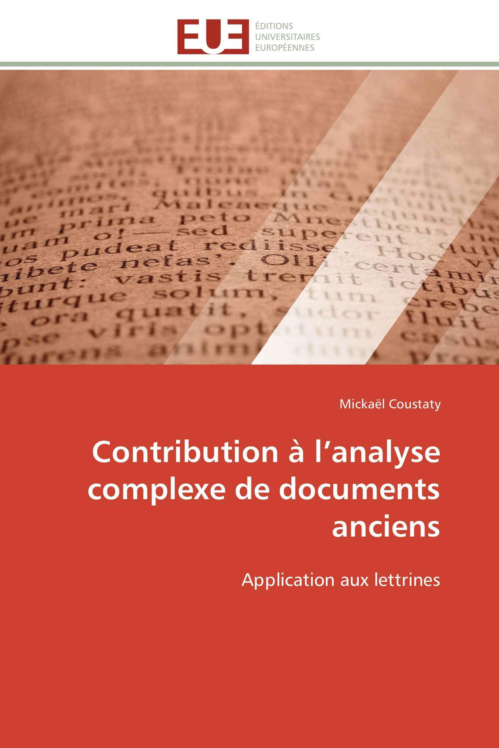 Contribution à l’analyse complexe de documents anciens