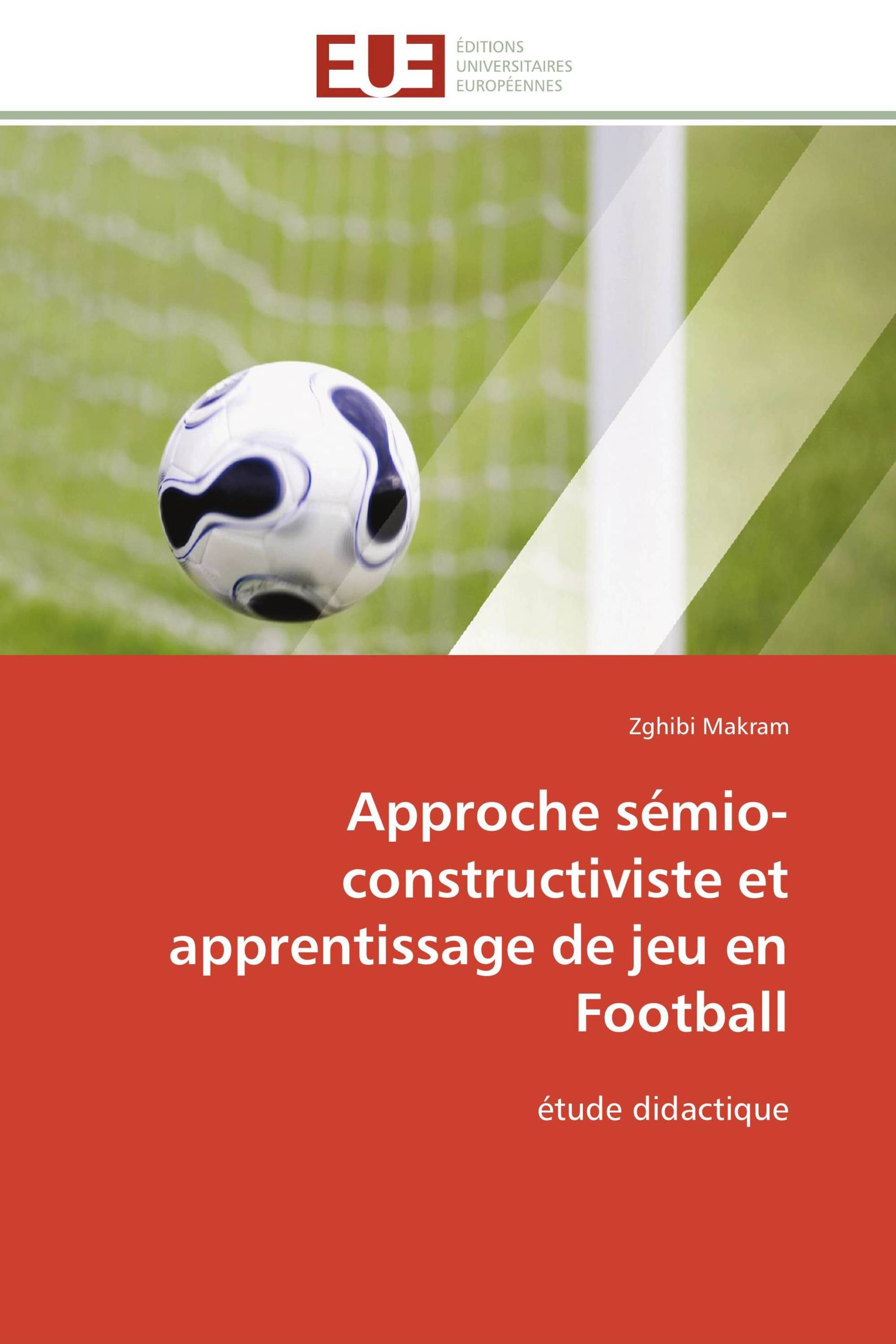 Approche sémio-constructiviste et apprentissage de jeu en Football