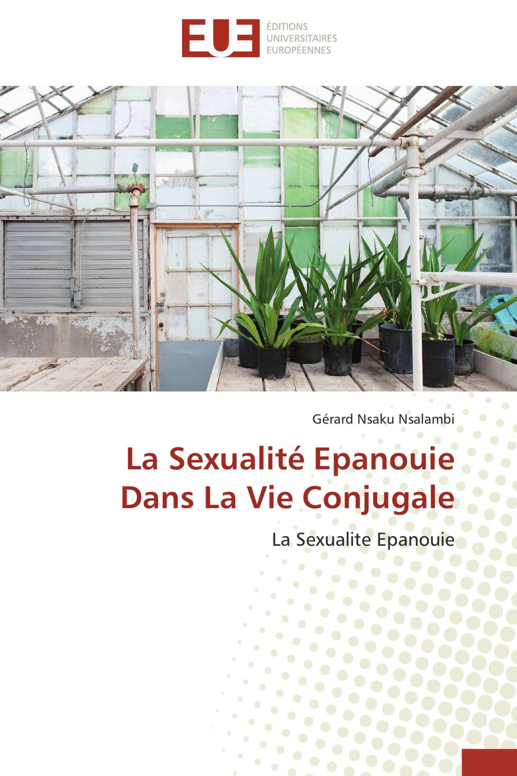 La Sexualité Epanouie Dans La Vie Conjugale