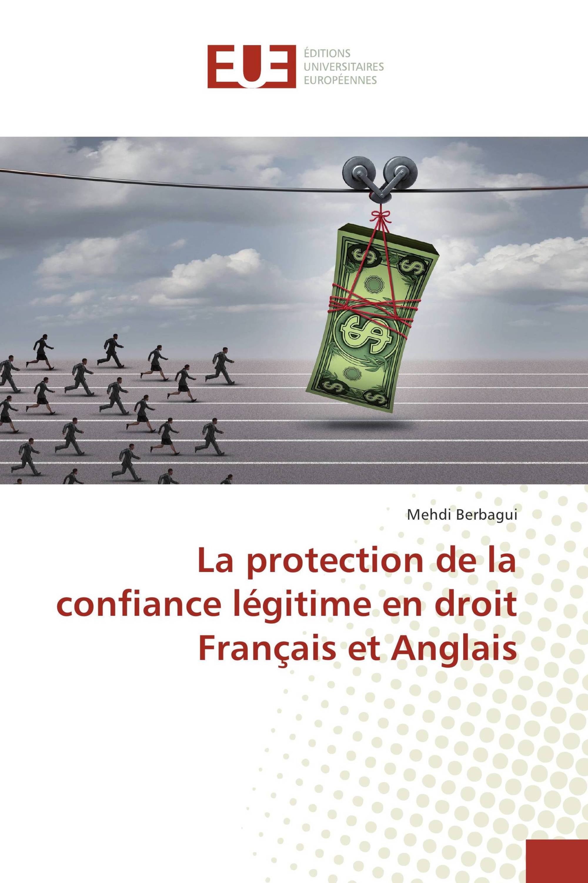 La protection de la confiance légitime en droit Français et Anglais