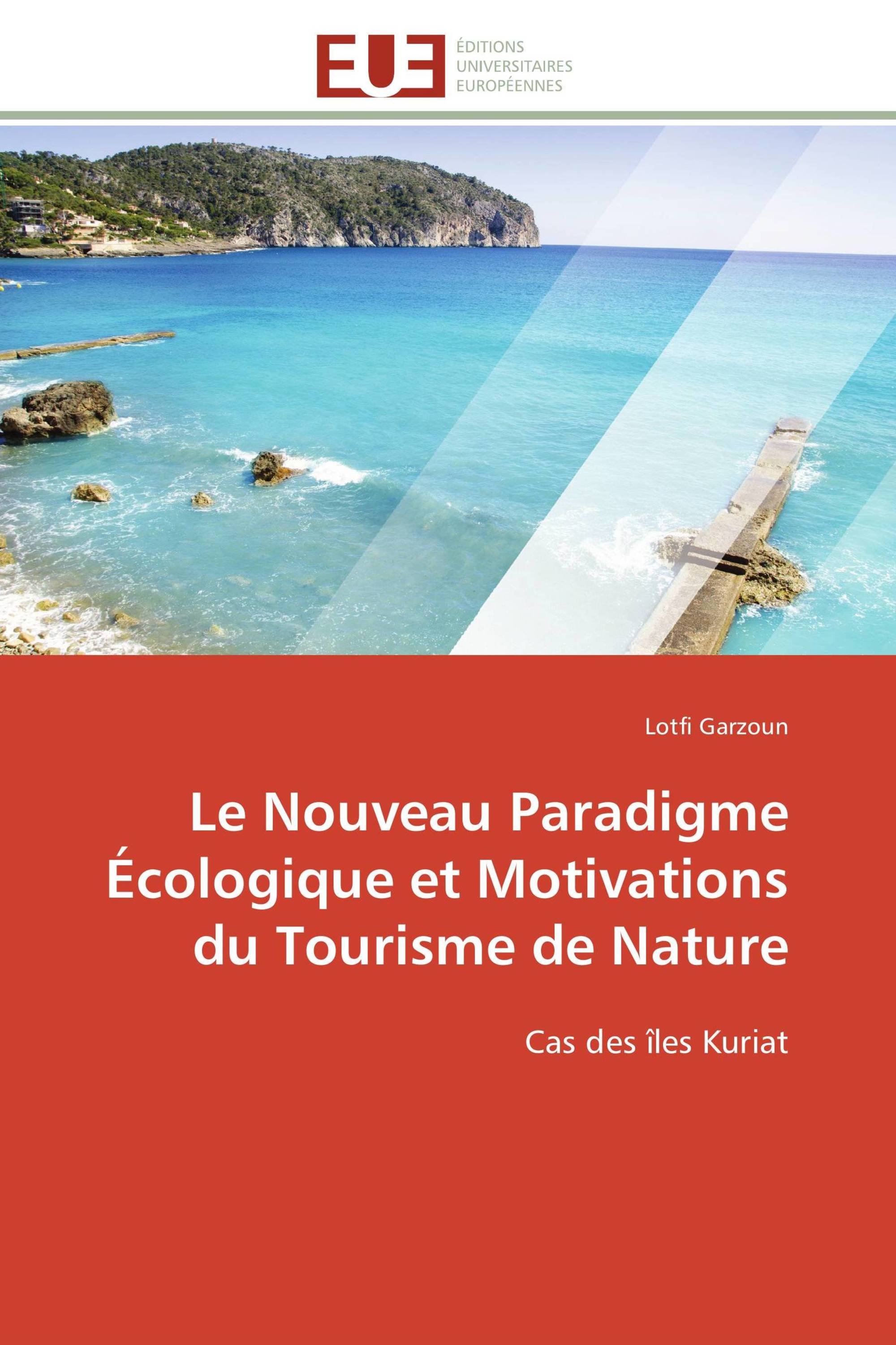 Le Nouveau Paradigme Écologique et Motivations du Tourisme de Nature