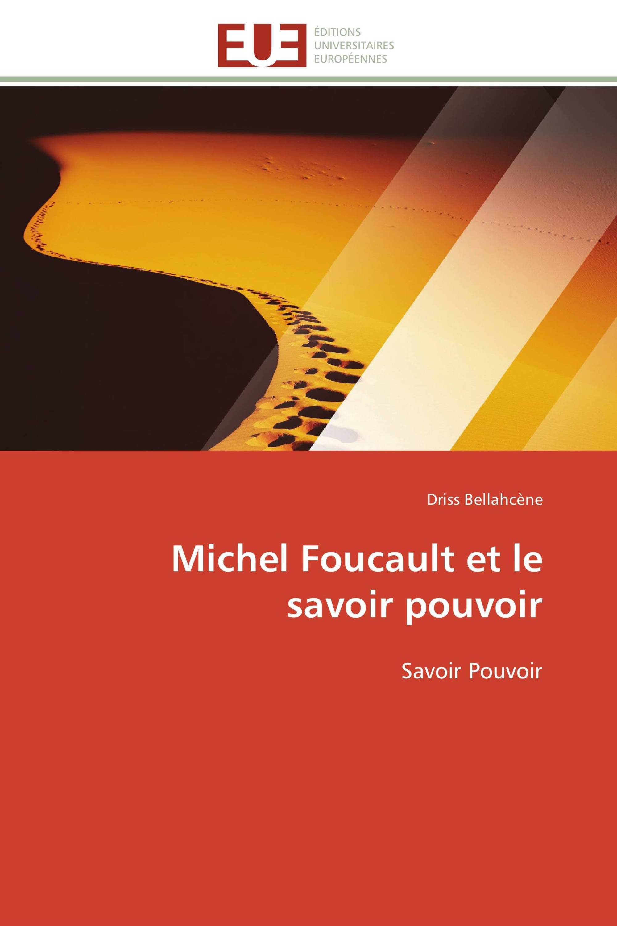 Michel Foucault et le savoir pouvoir