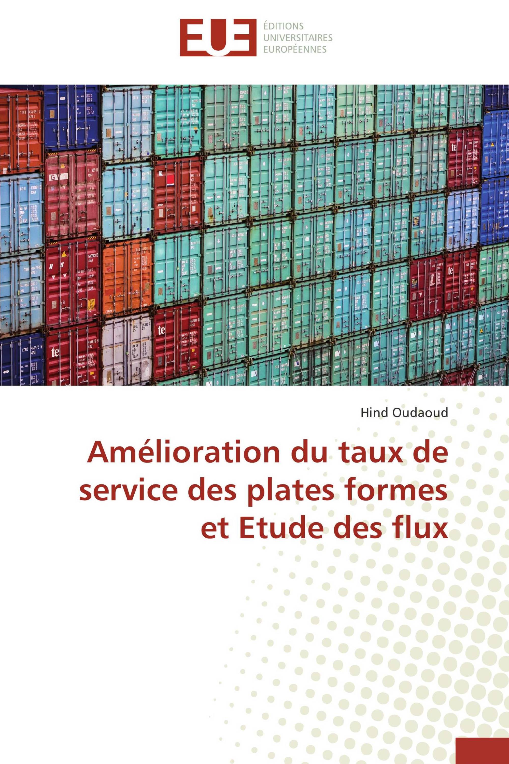 Amélioration du taux de service des plates formes et Etude des flux