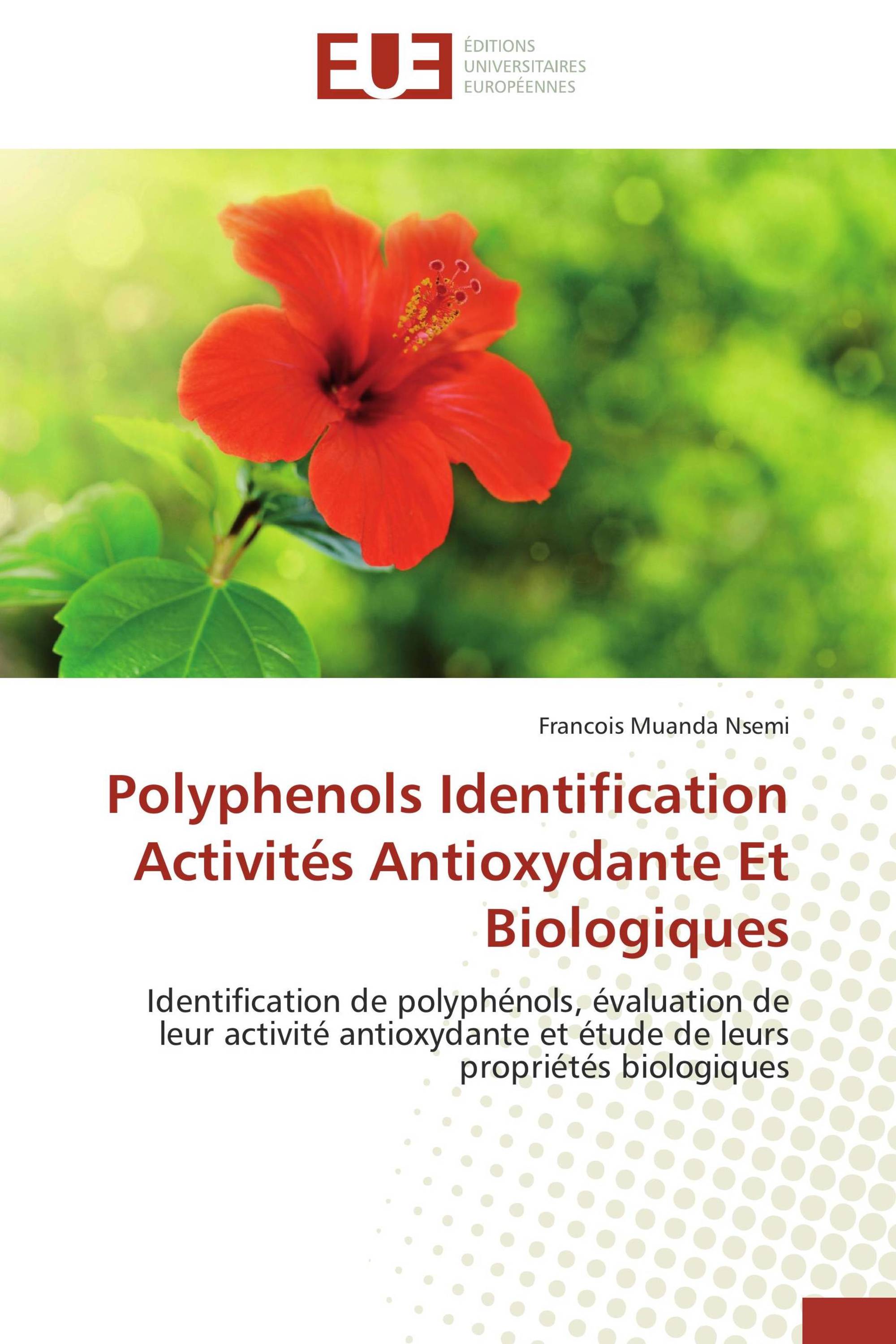 Polyphenols Identification Activités Antioxydante Et Biologiques