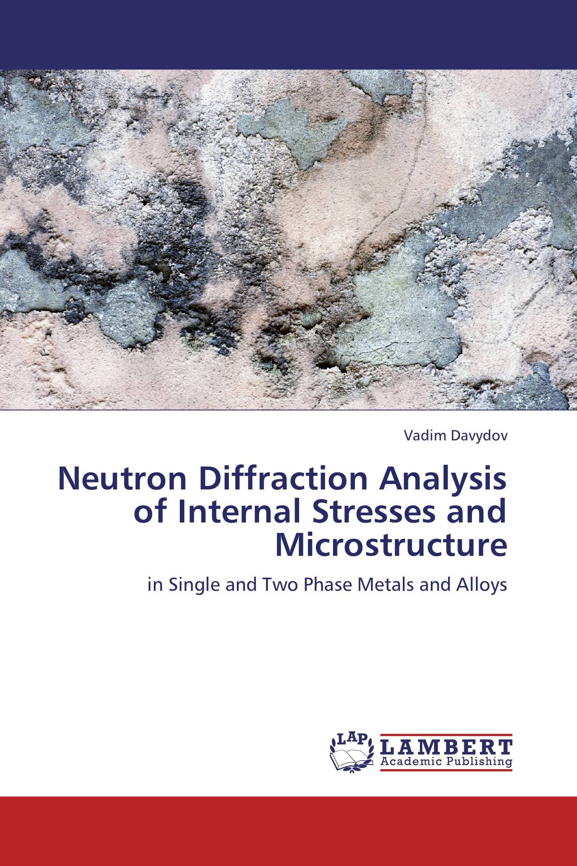 Neutron Diffraction Analysis of Internal Stresses and Microstructure