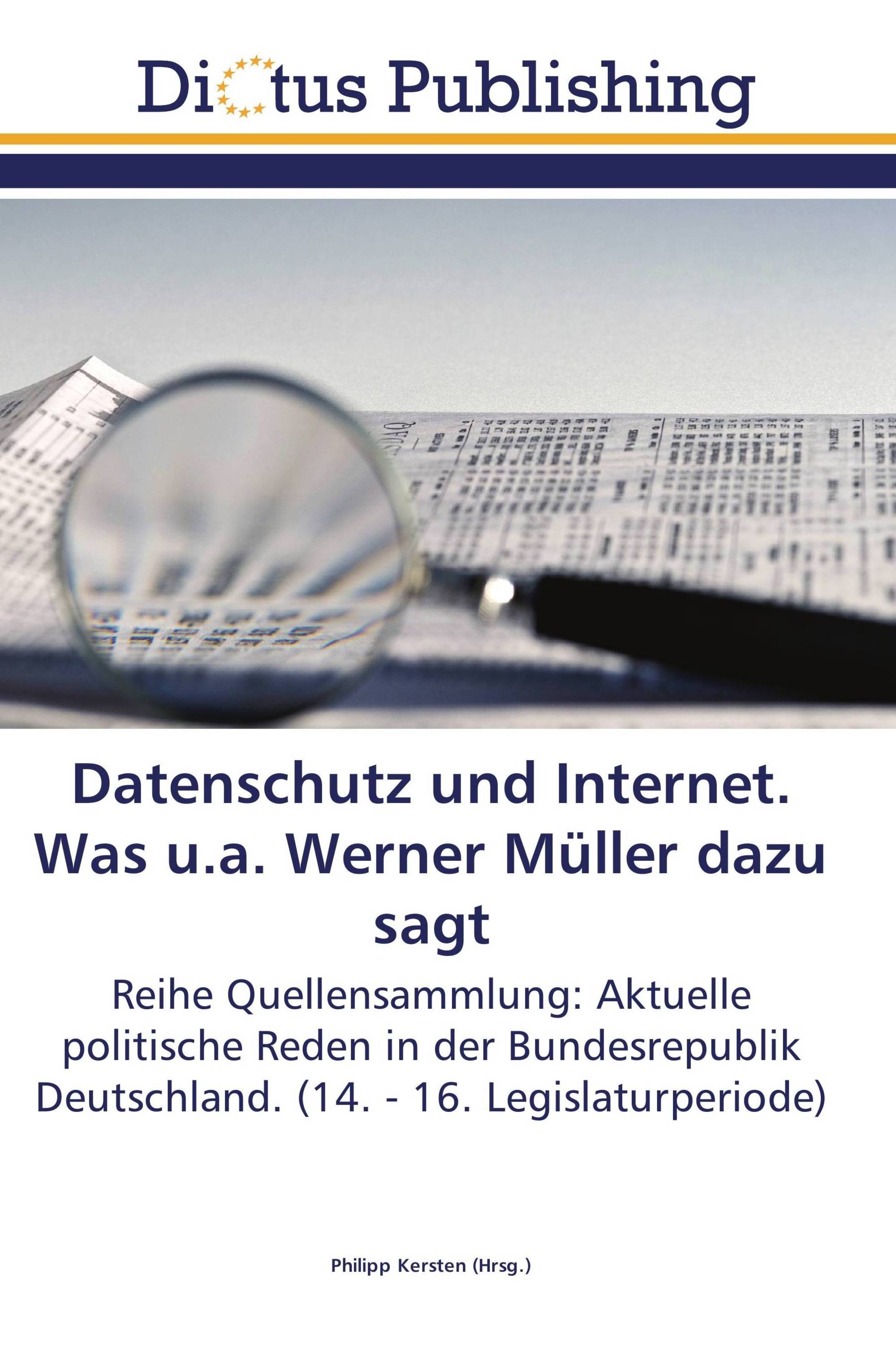 Datenschutz und Internet. Was u.a. Werner Müller dazu sagt