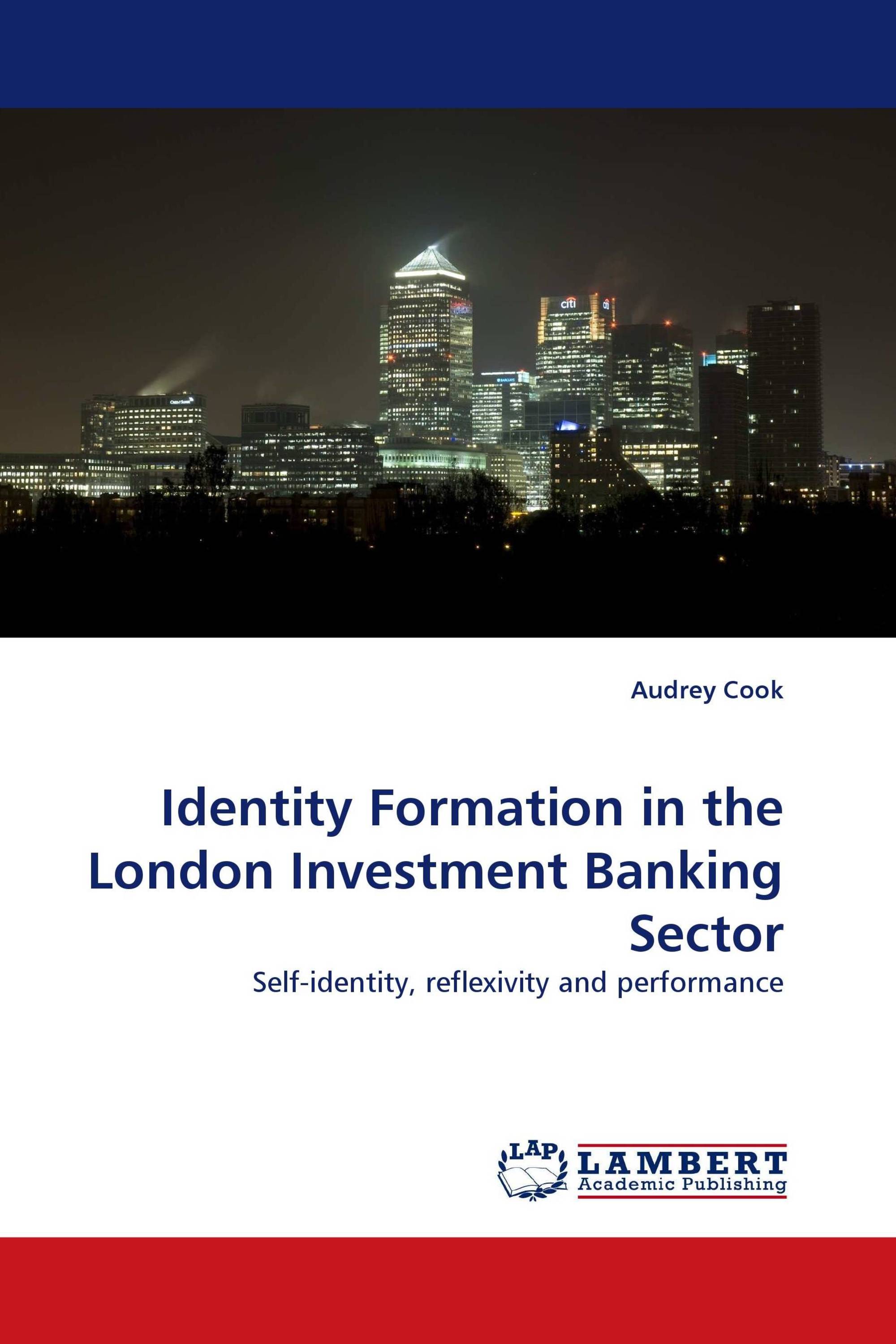 Identity Formation in the London Investment Banking Sector