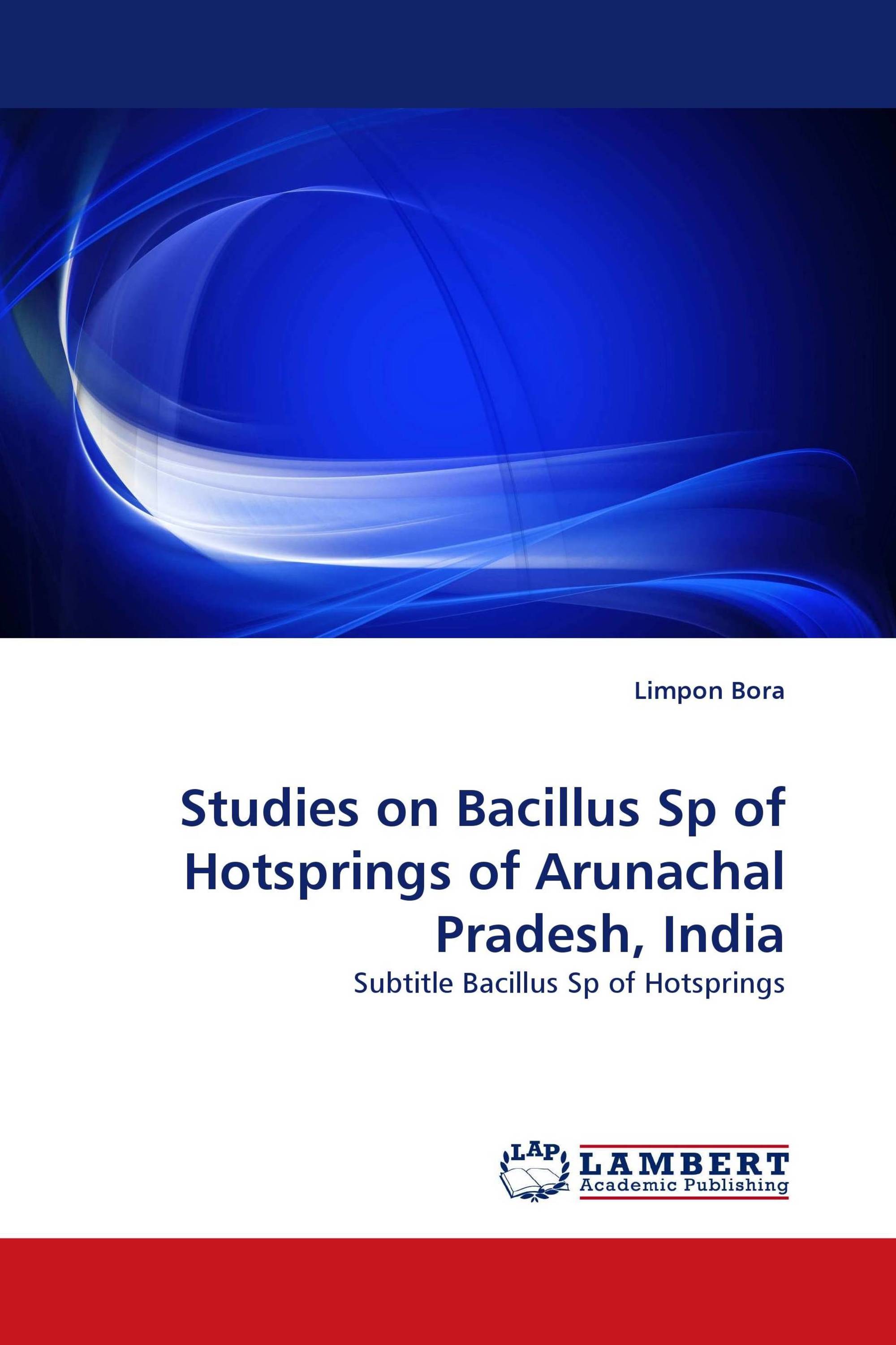 Studies on Bacillus Sp of Hotsprings of Arunachal Pradesh, India