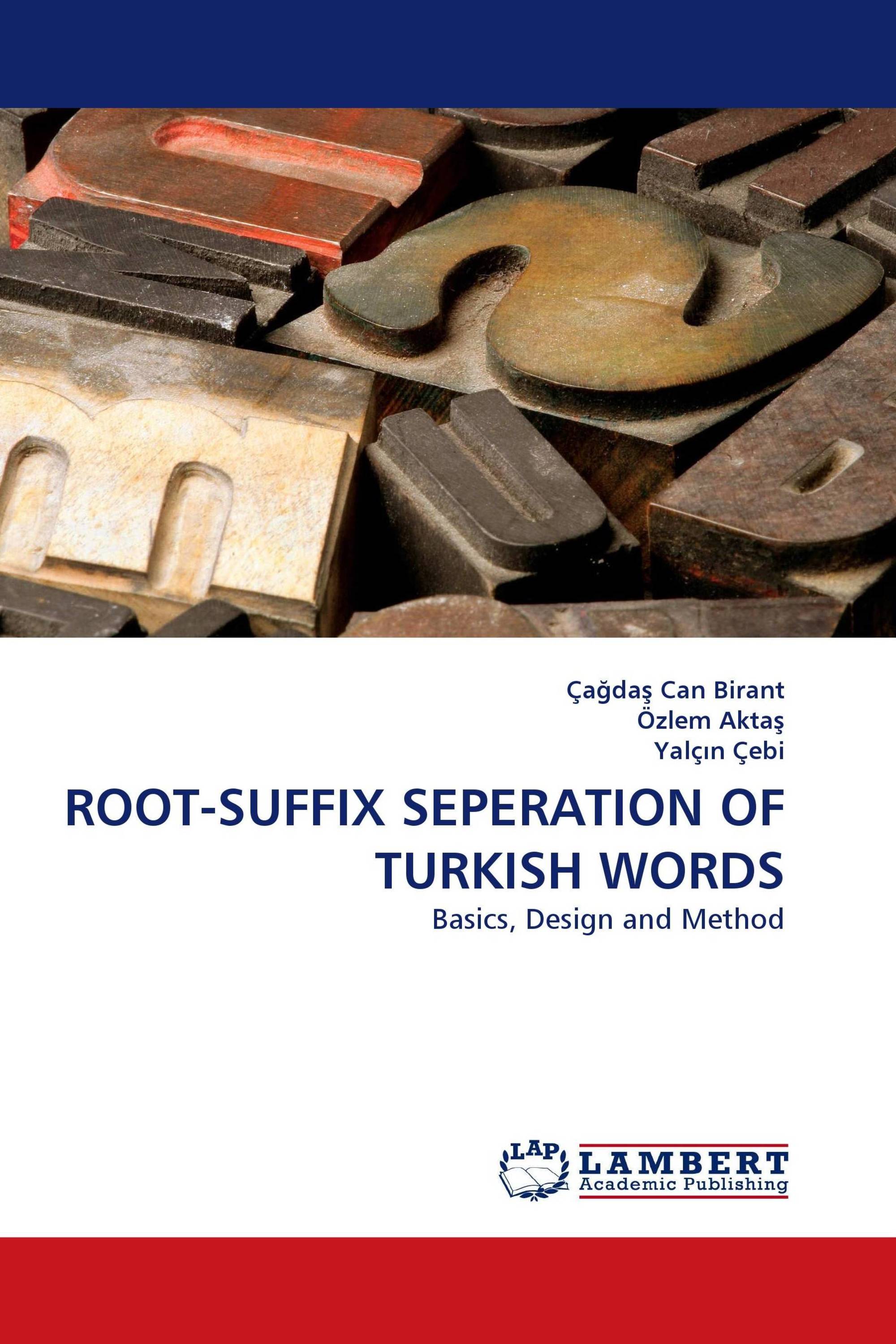 ROOT-SUFFIX SEPERATION OF TURKISH WORDS