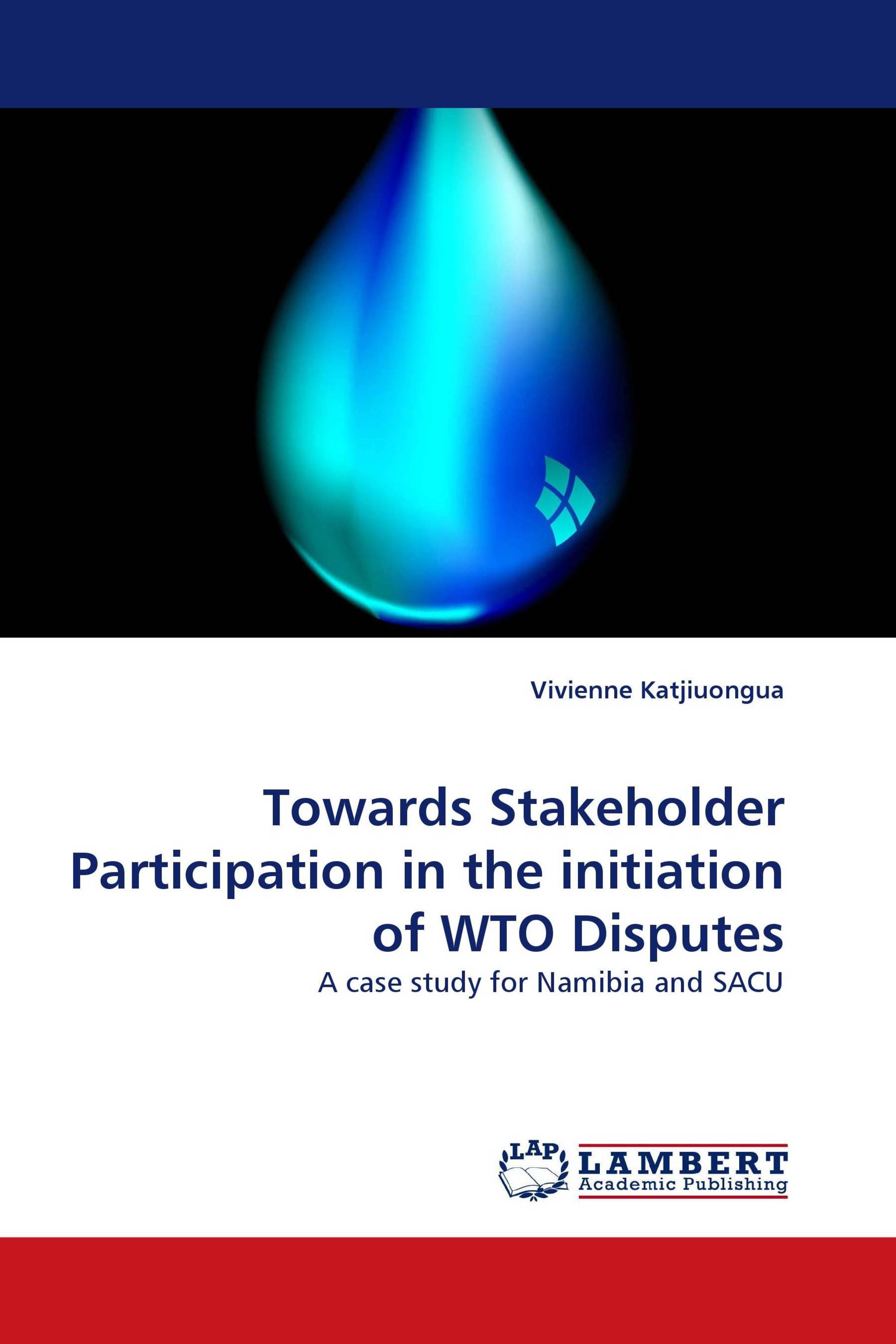 Towards Stakeholder Participation in the initiation of WTO Disputes