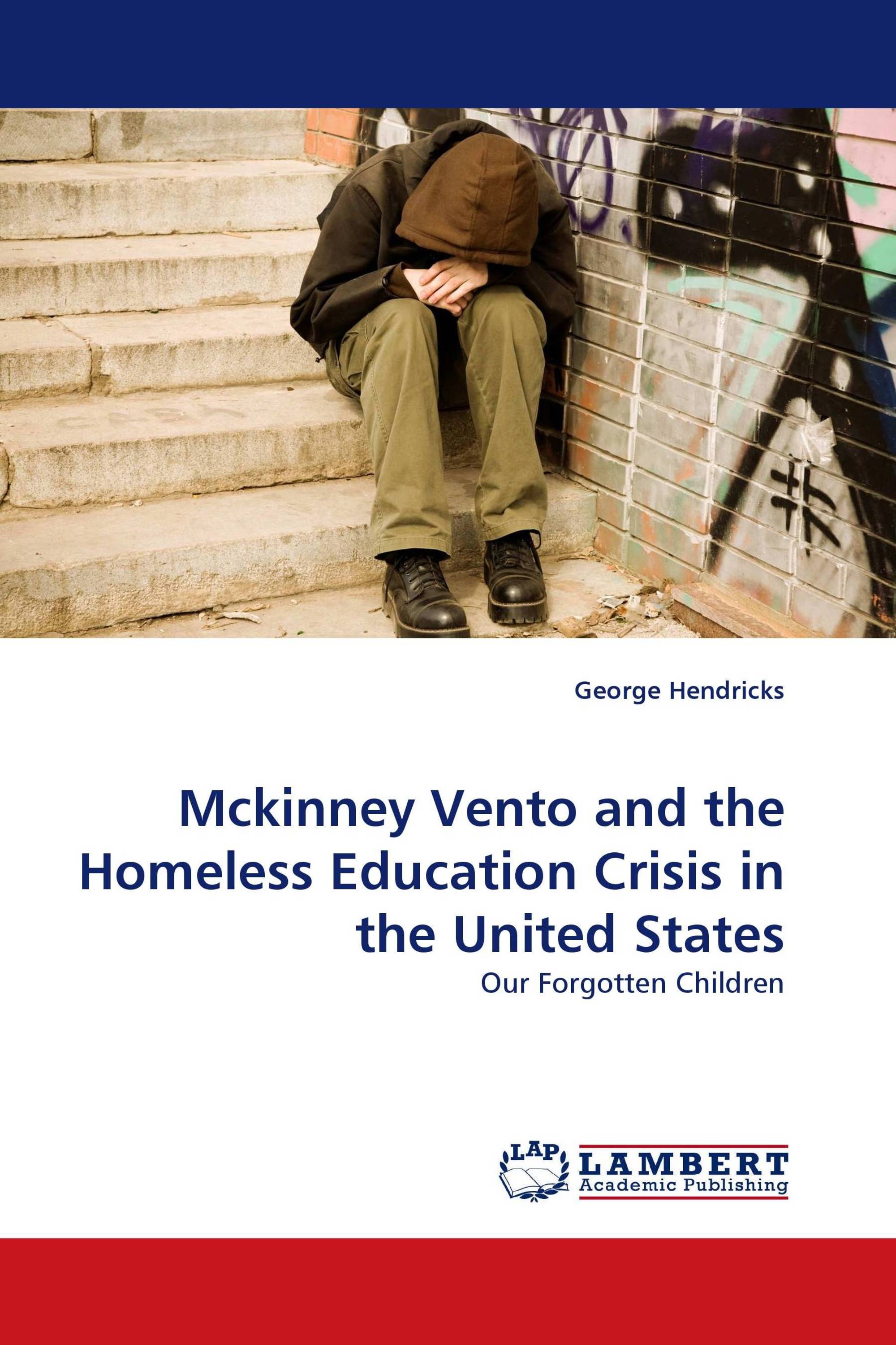 Mckinney Vento and the Homeless Education Crisis in the United States