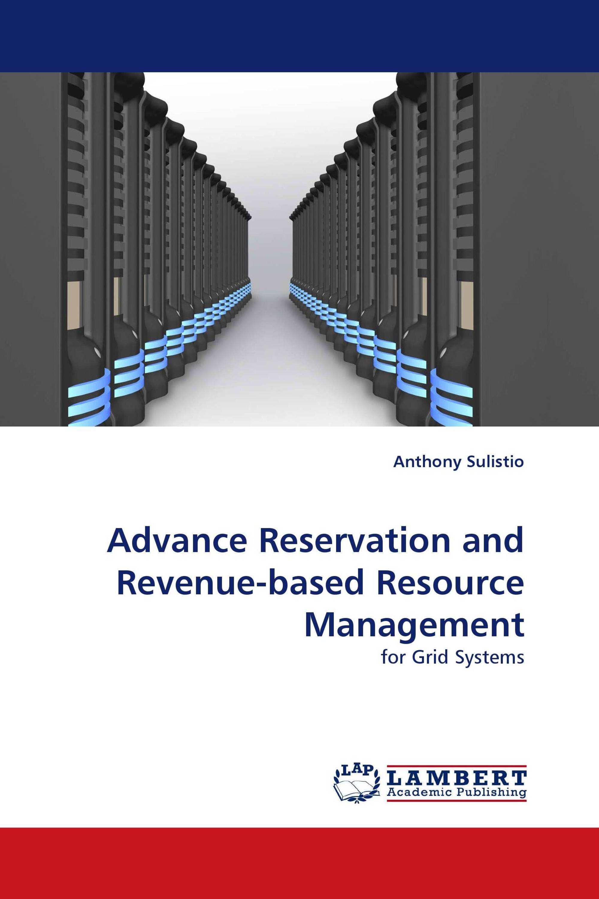 Advance Reservation and Revenue-based Resource Management