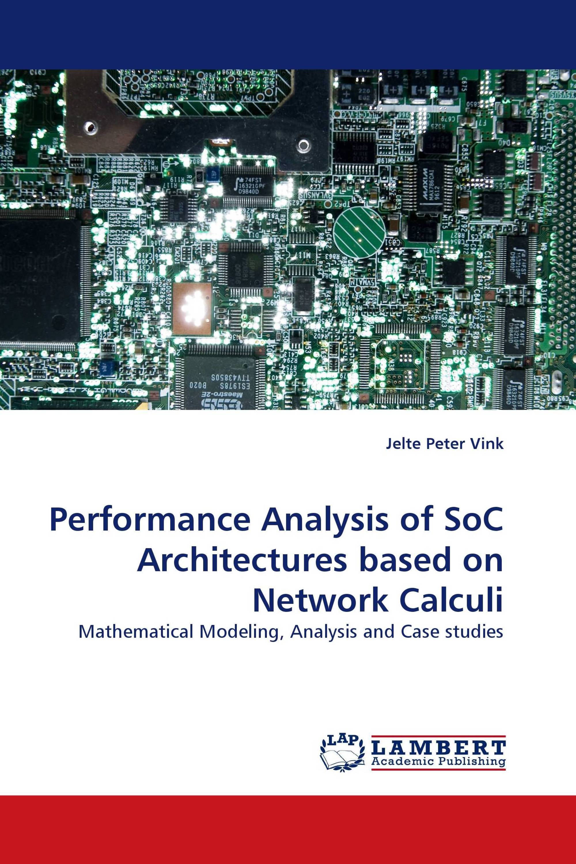 Performance Analysis of SoC Architectures based on Network Calculi