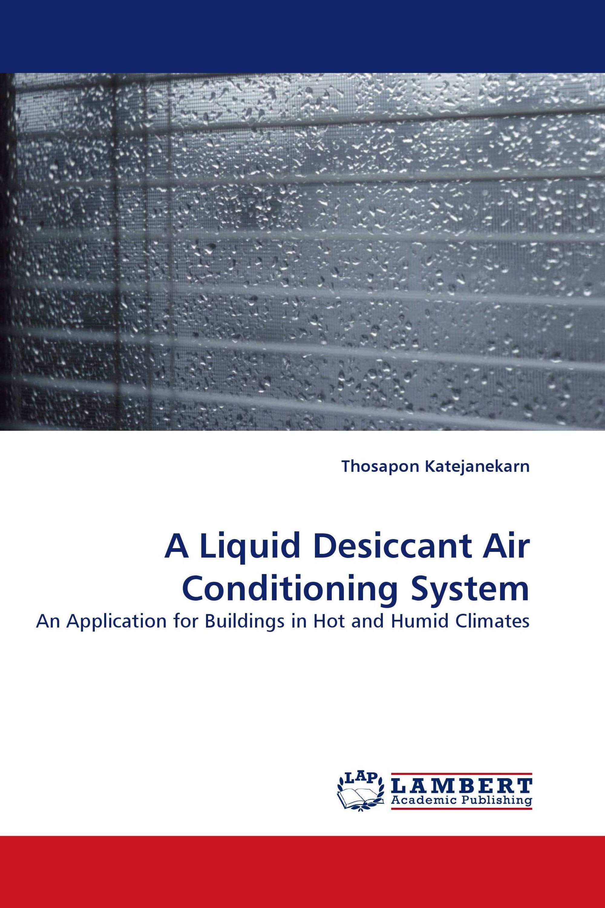 A Liquid Desiccant Air Conditioning System