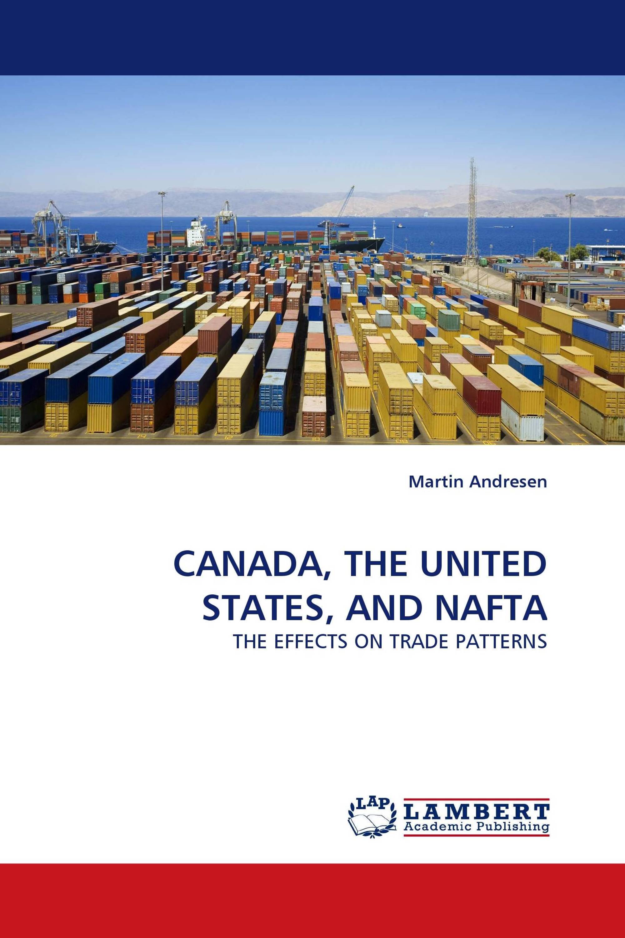 CANADA, THE UNITED STATES, AND NAFTA