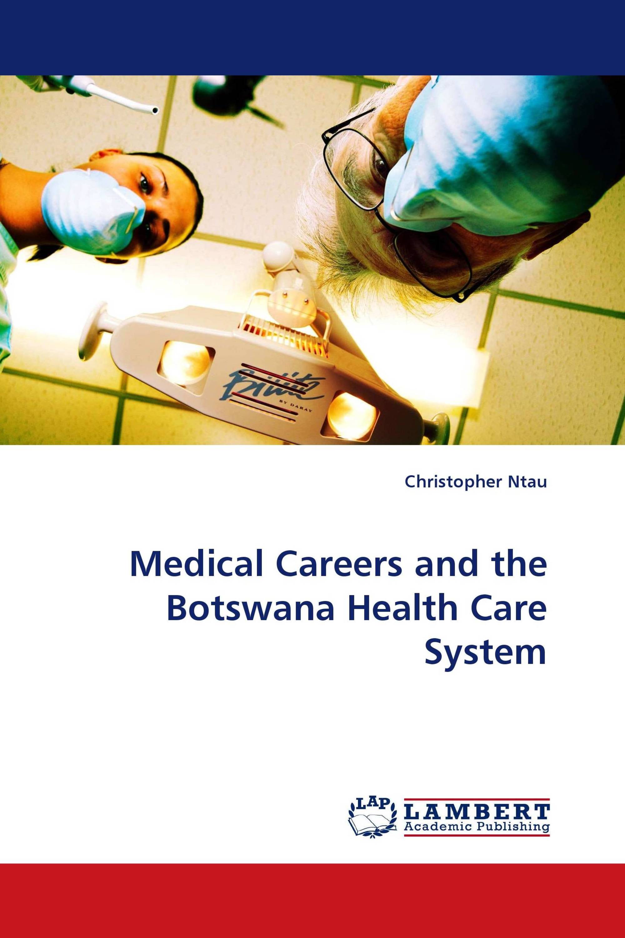 Medical Careers and the Botswana Health Care System