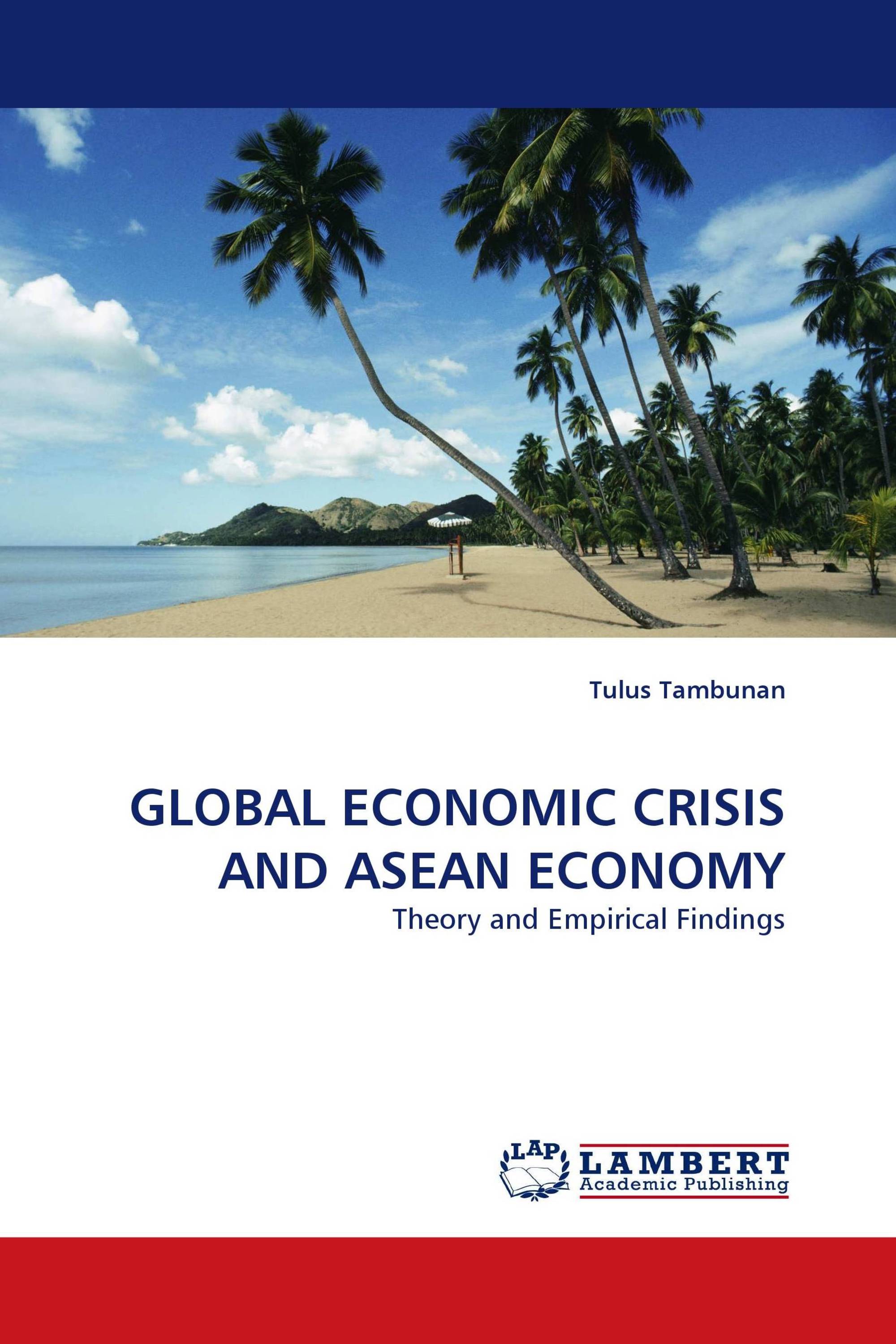 GLOBAL ECONOMIC CRISIS AND ASEAN ECONOMY