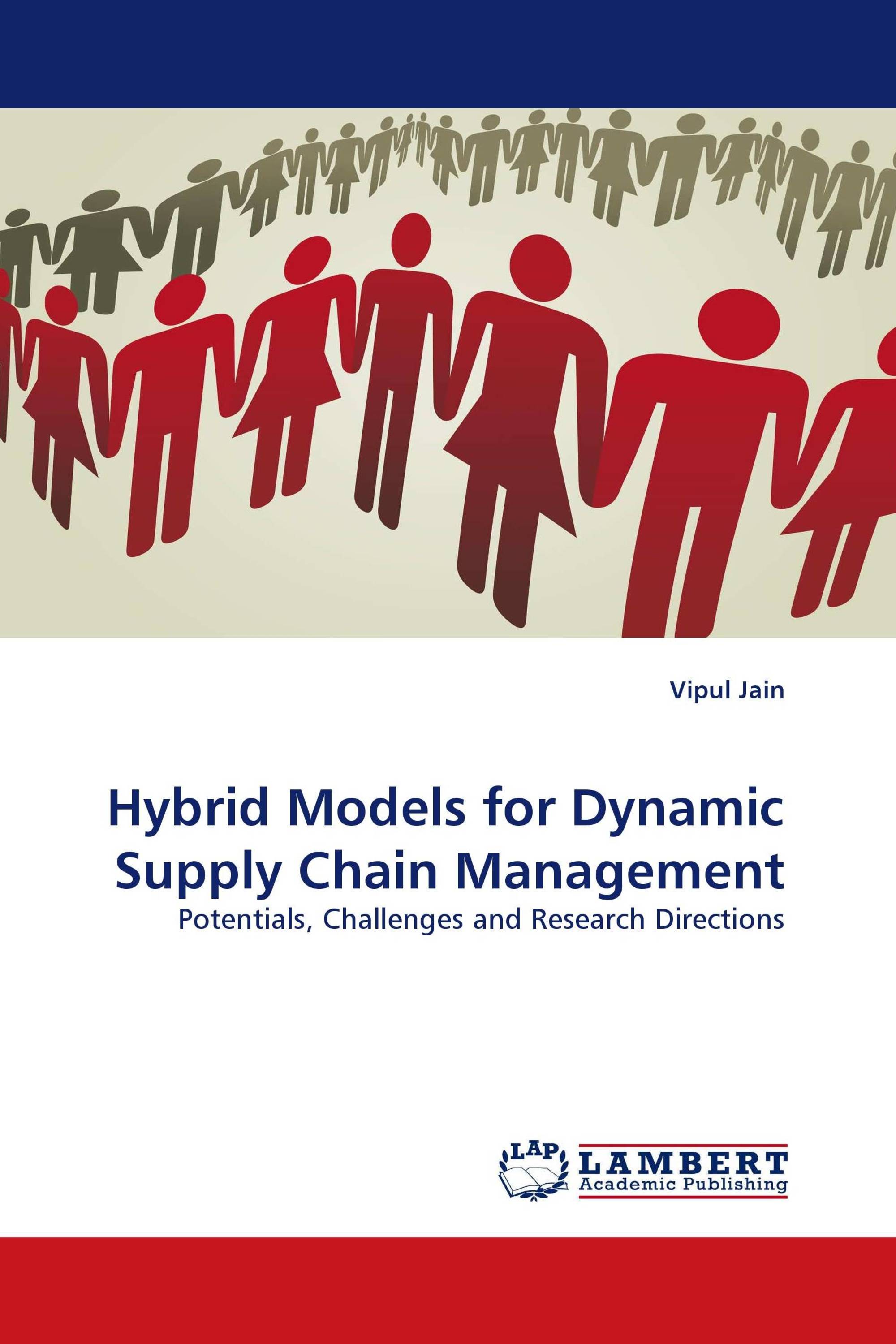 Hybrid Models for Dynamic Supply Chain Management