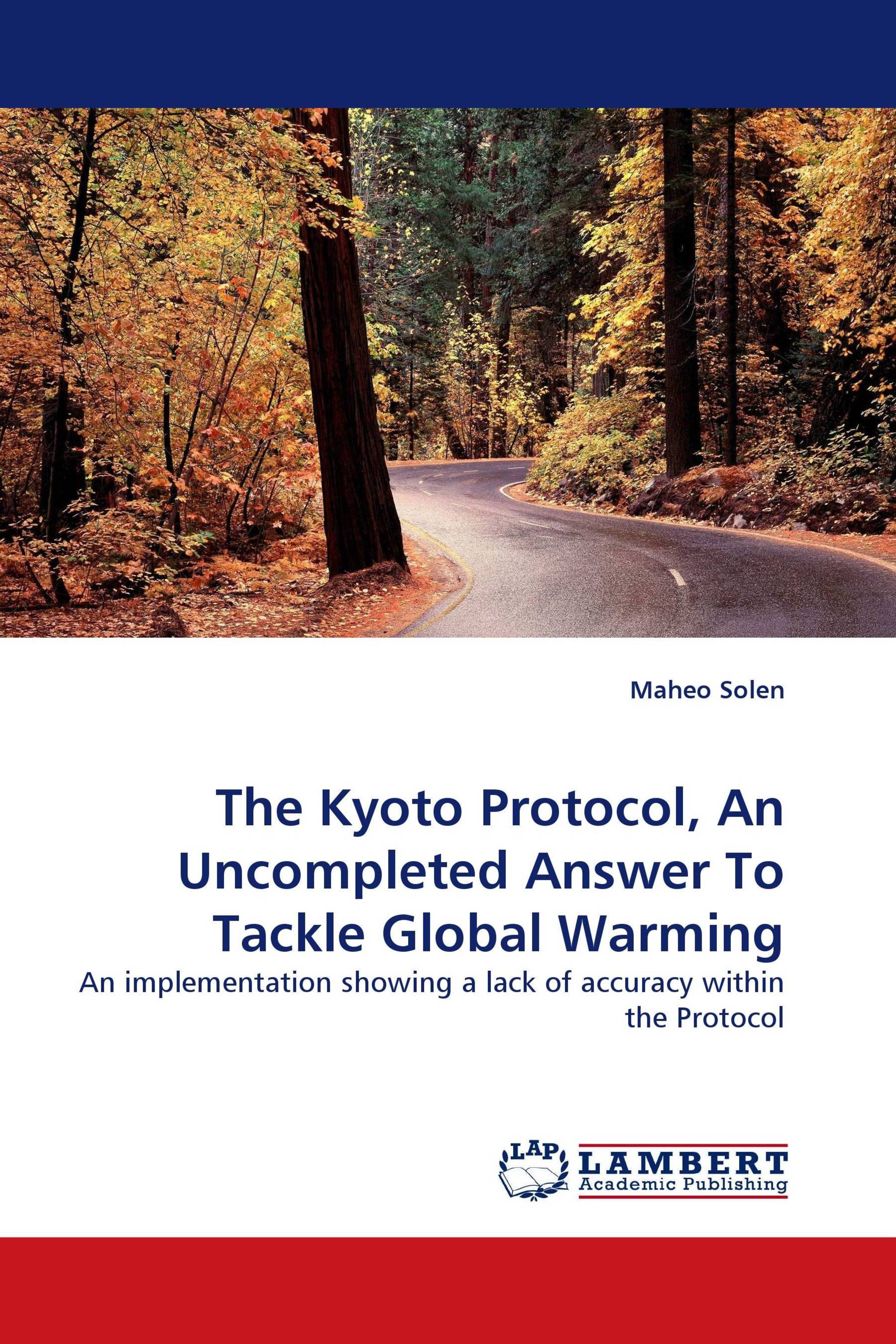 The Kyoto Protocol, An Uncompleted Answer To Tackle Global Warming