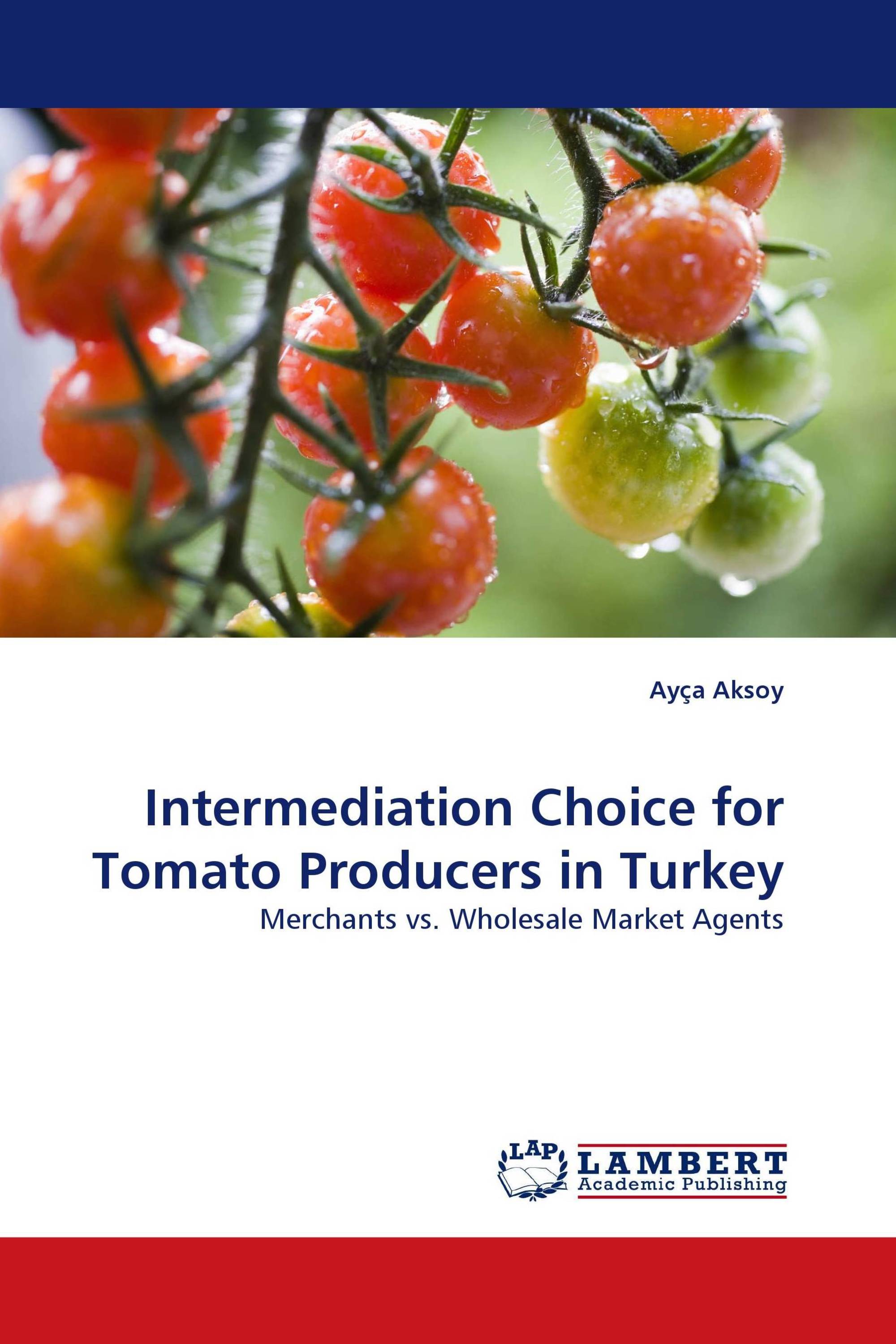 Intermediation Choice for Tomato Producers in Turkey