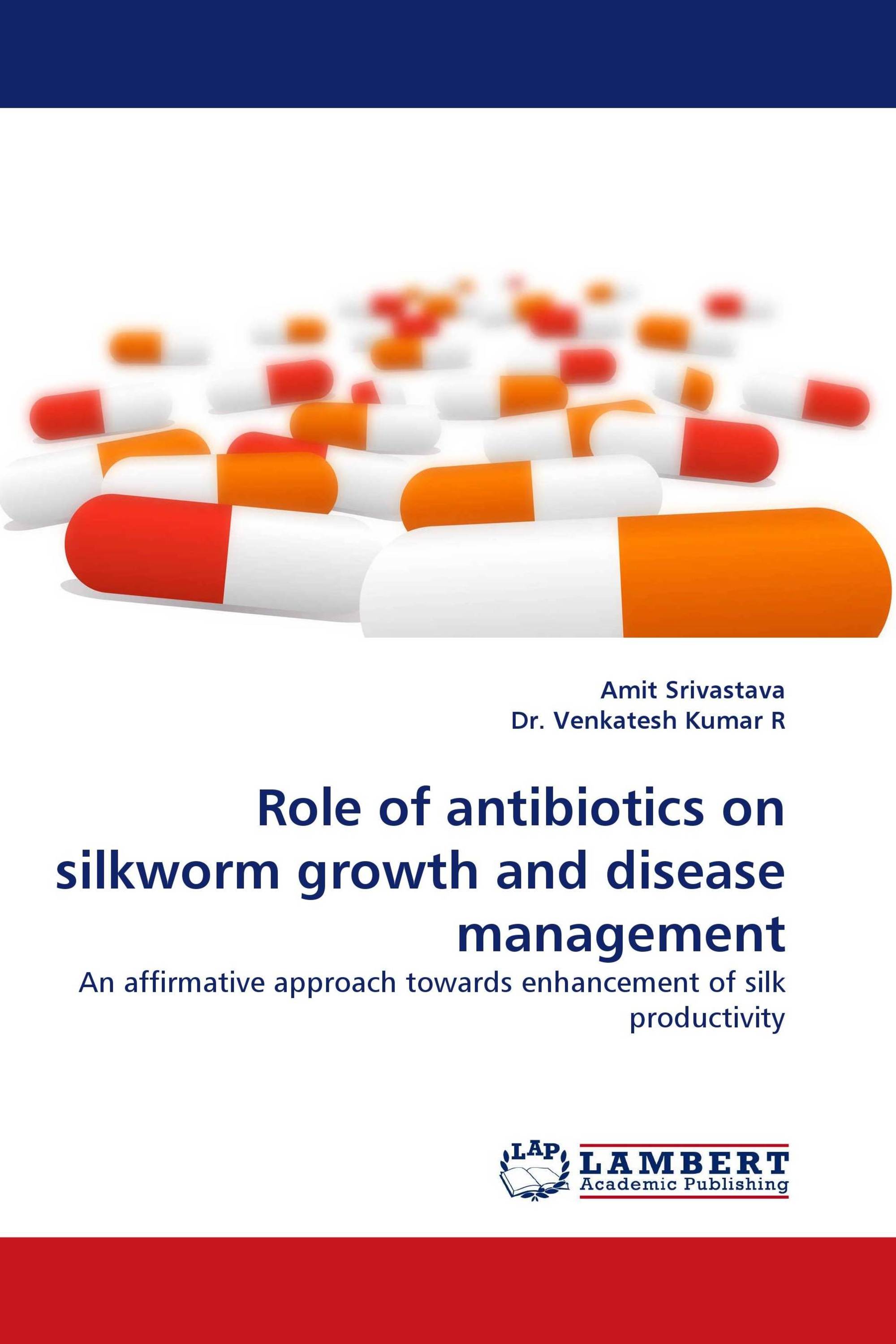 Role of antibiotics on silkworm growth and disease management