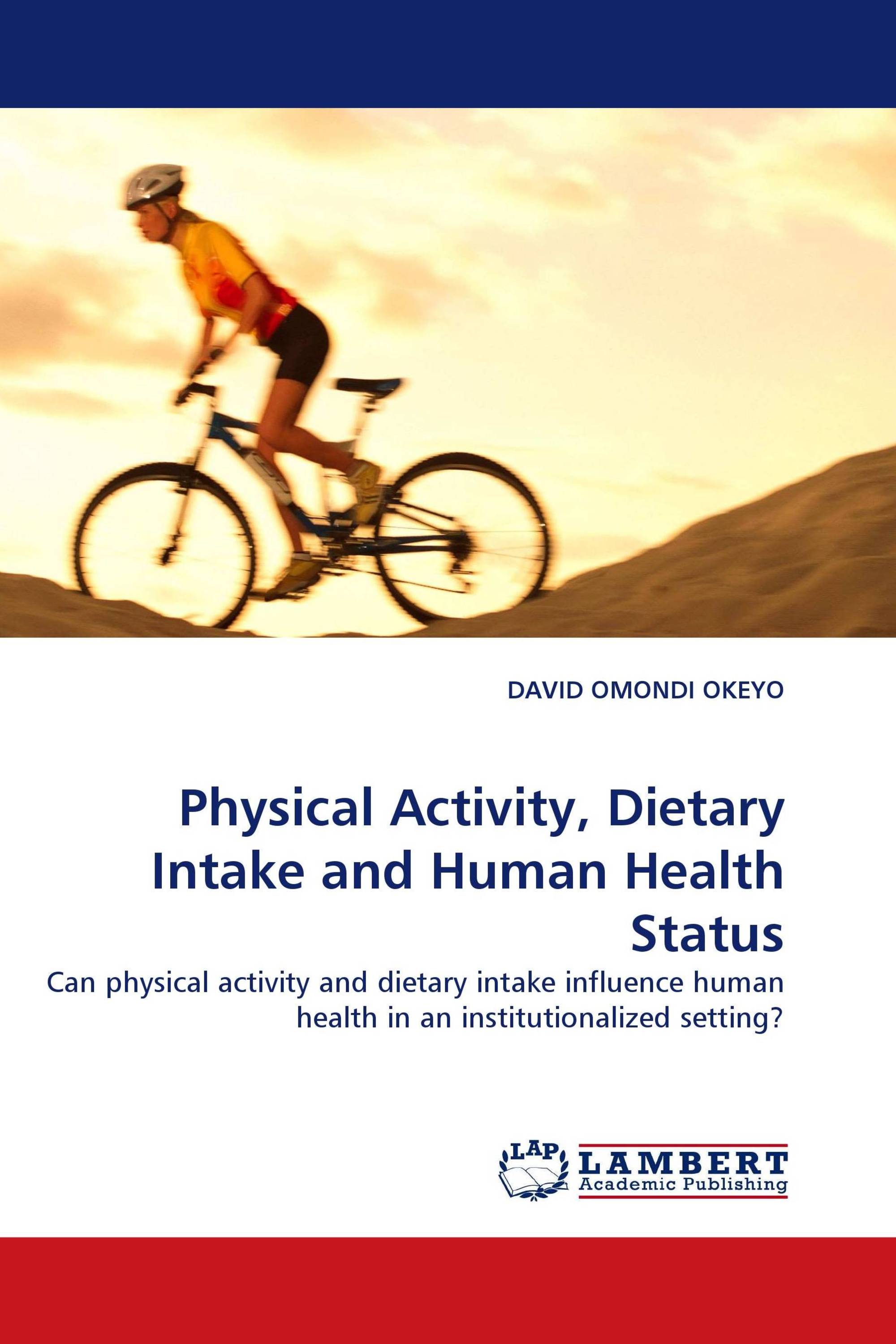 Physical Activity, Dietary Intake and Human Health Status