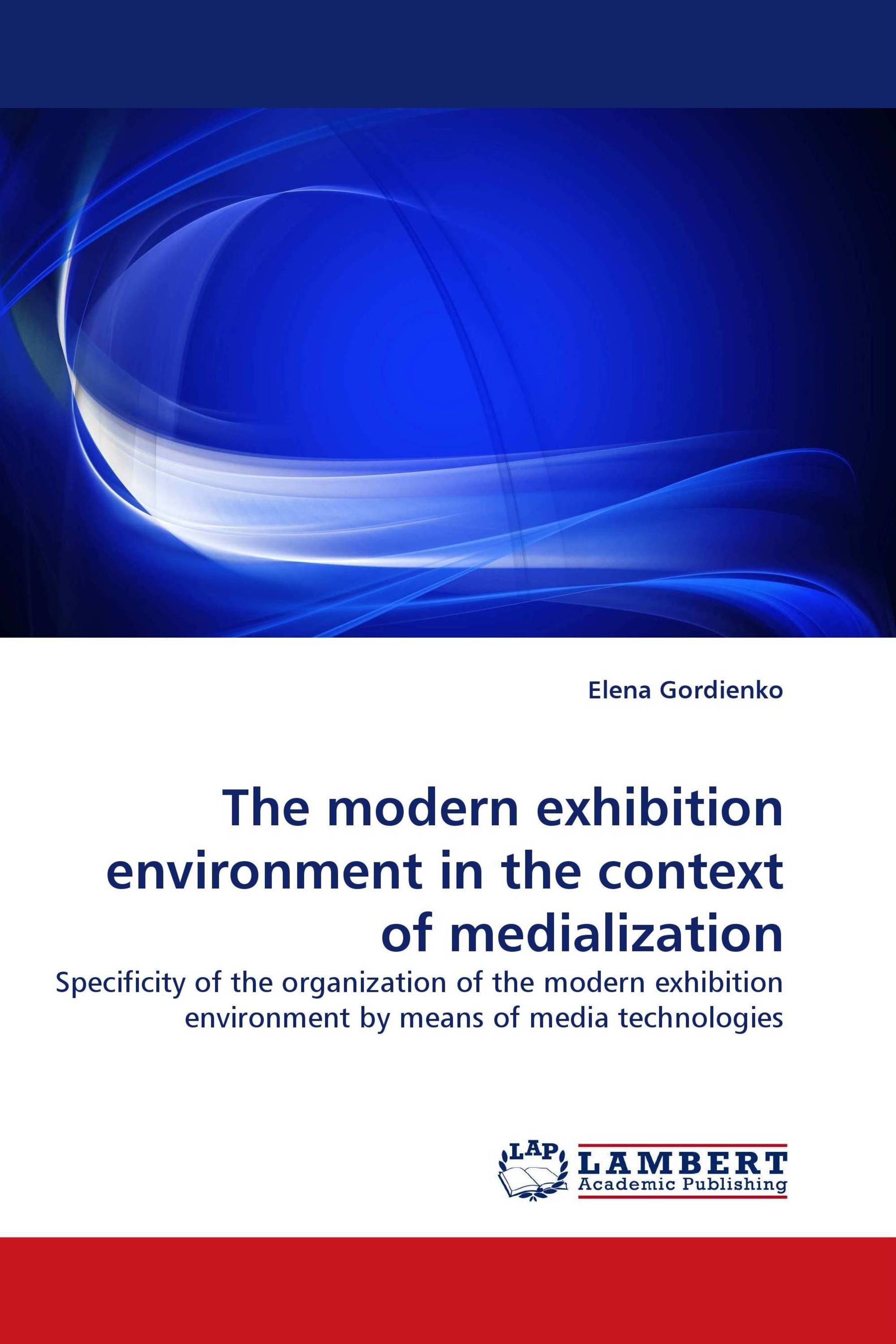 The modern exhibition environment in the context of medialization