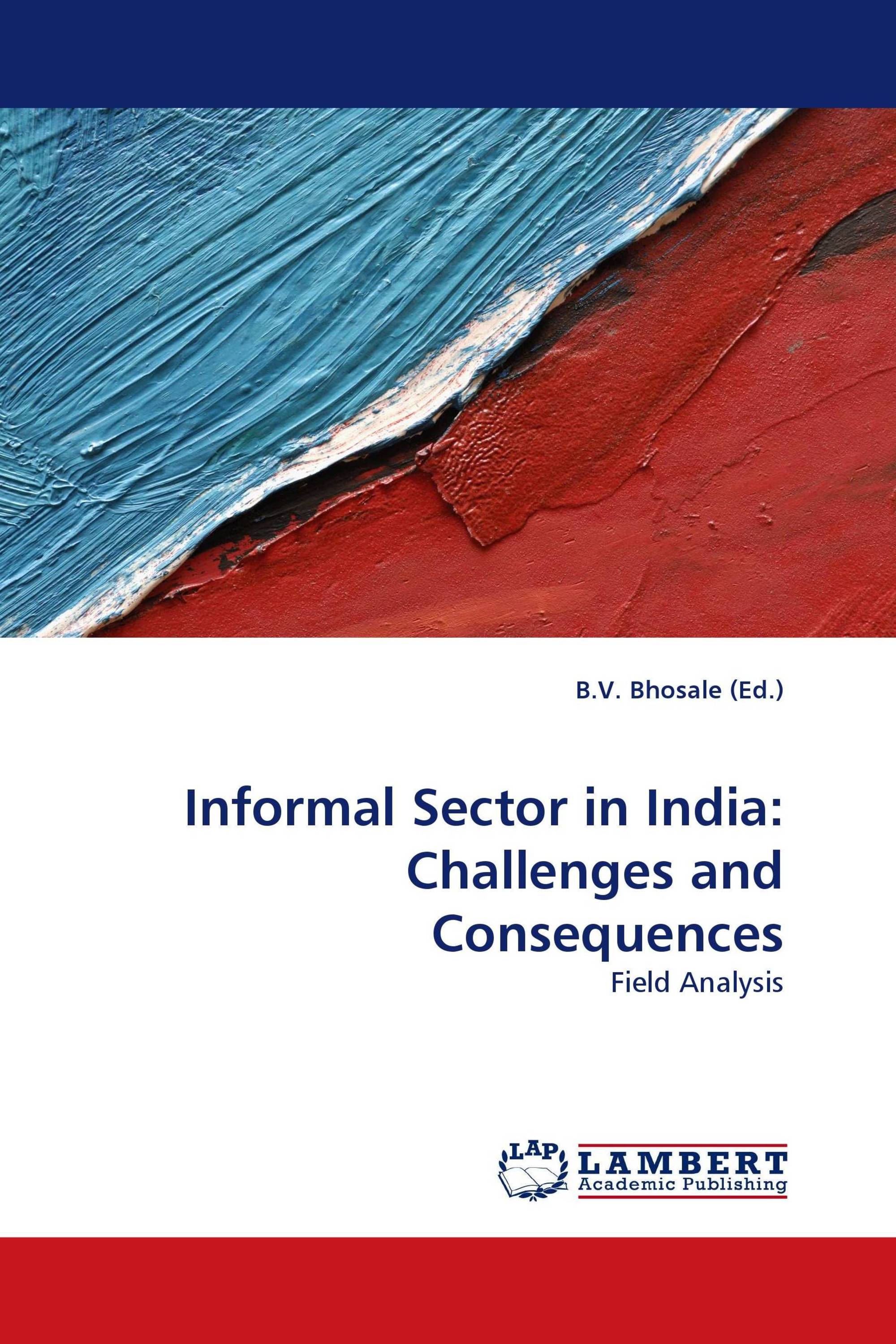 Informal Sector in India: Challenges and Consequences