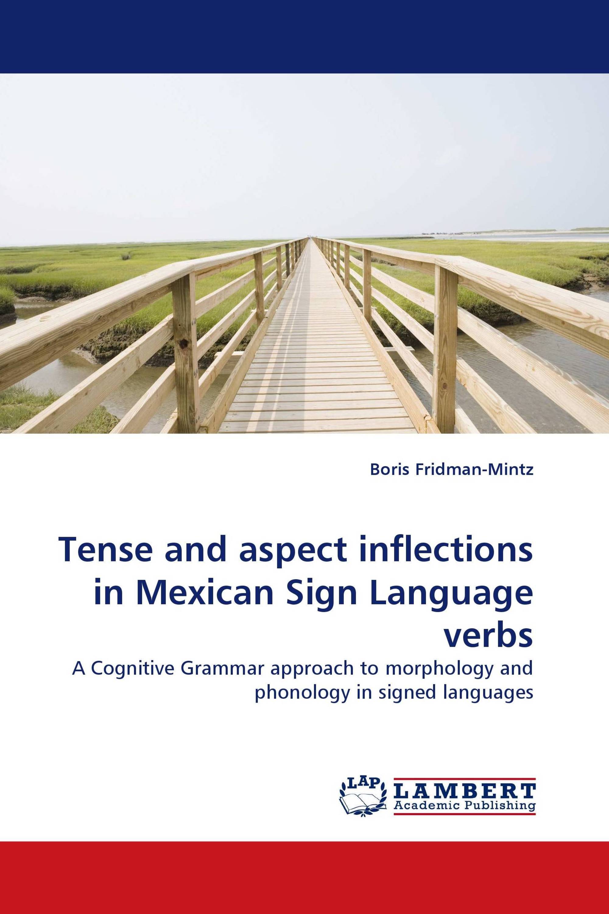 Tense and aspect inflections in Mexican Sign Language verbs