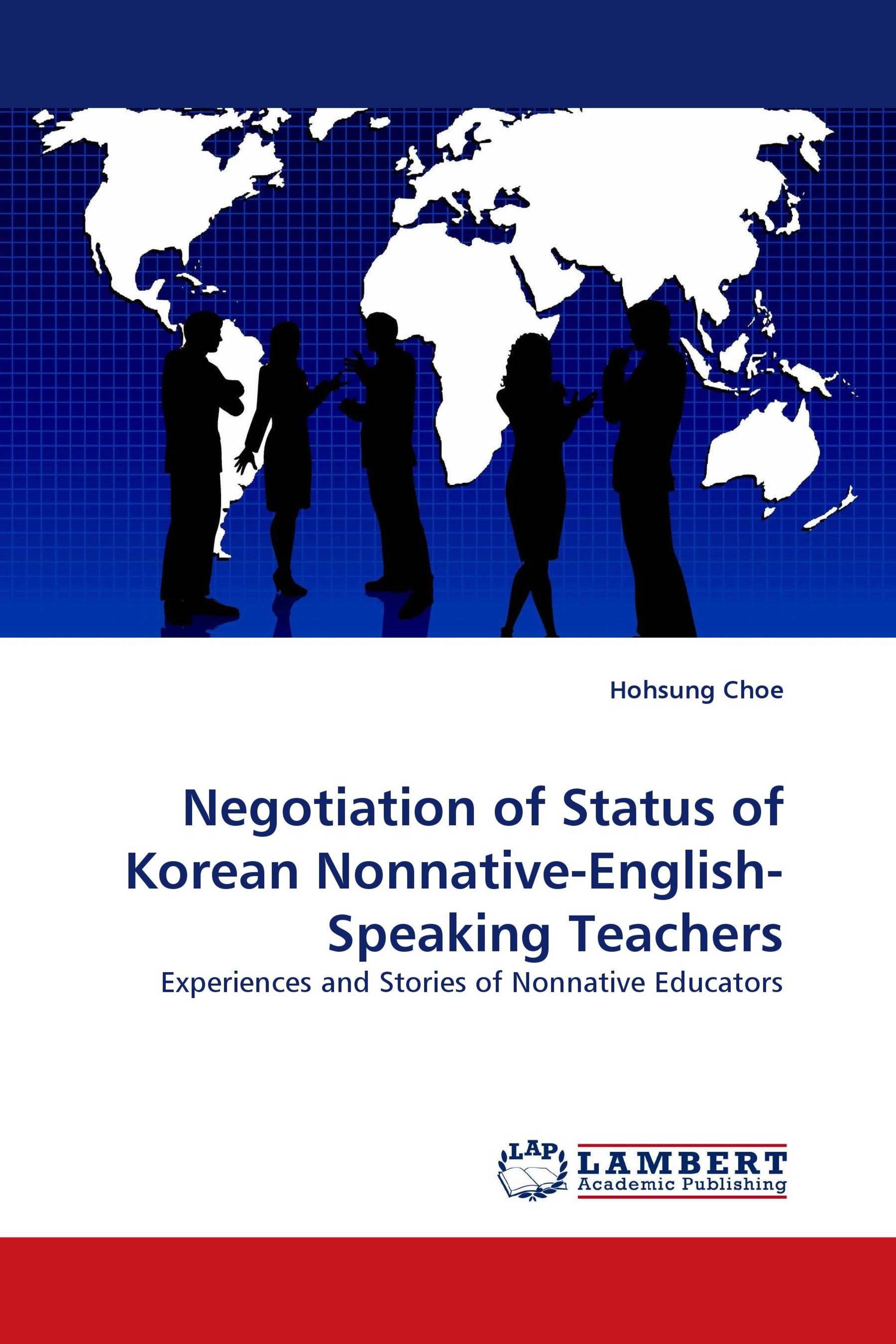 Negotiation of Status of Korean Nonnative-English-Speaking Teachers