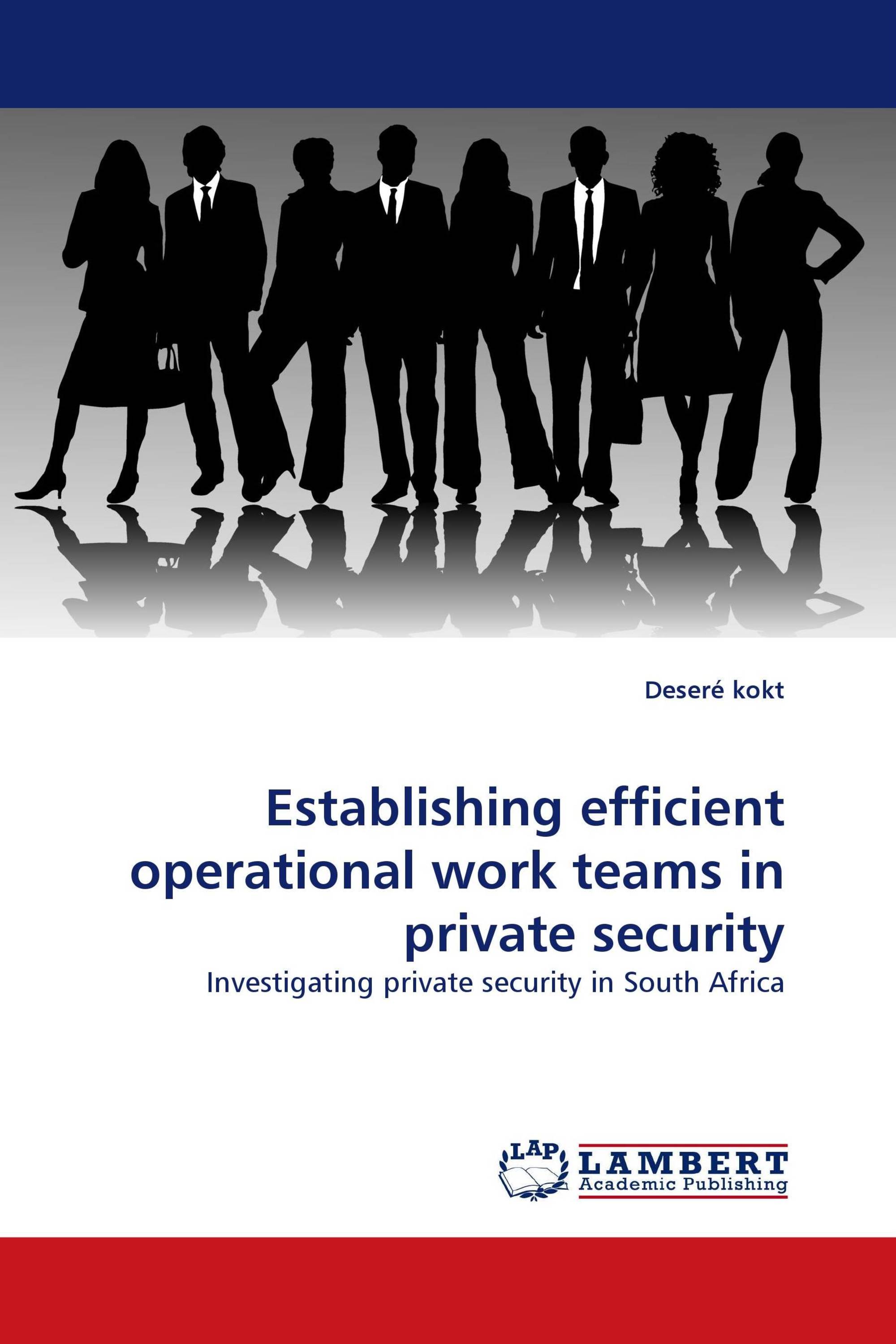 Establishing efficient operational work teams in private security